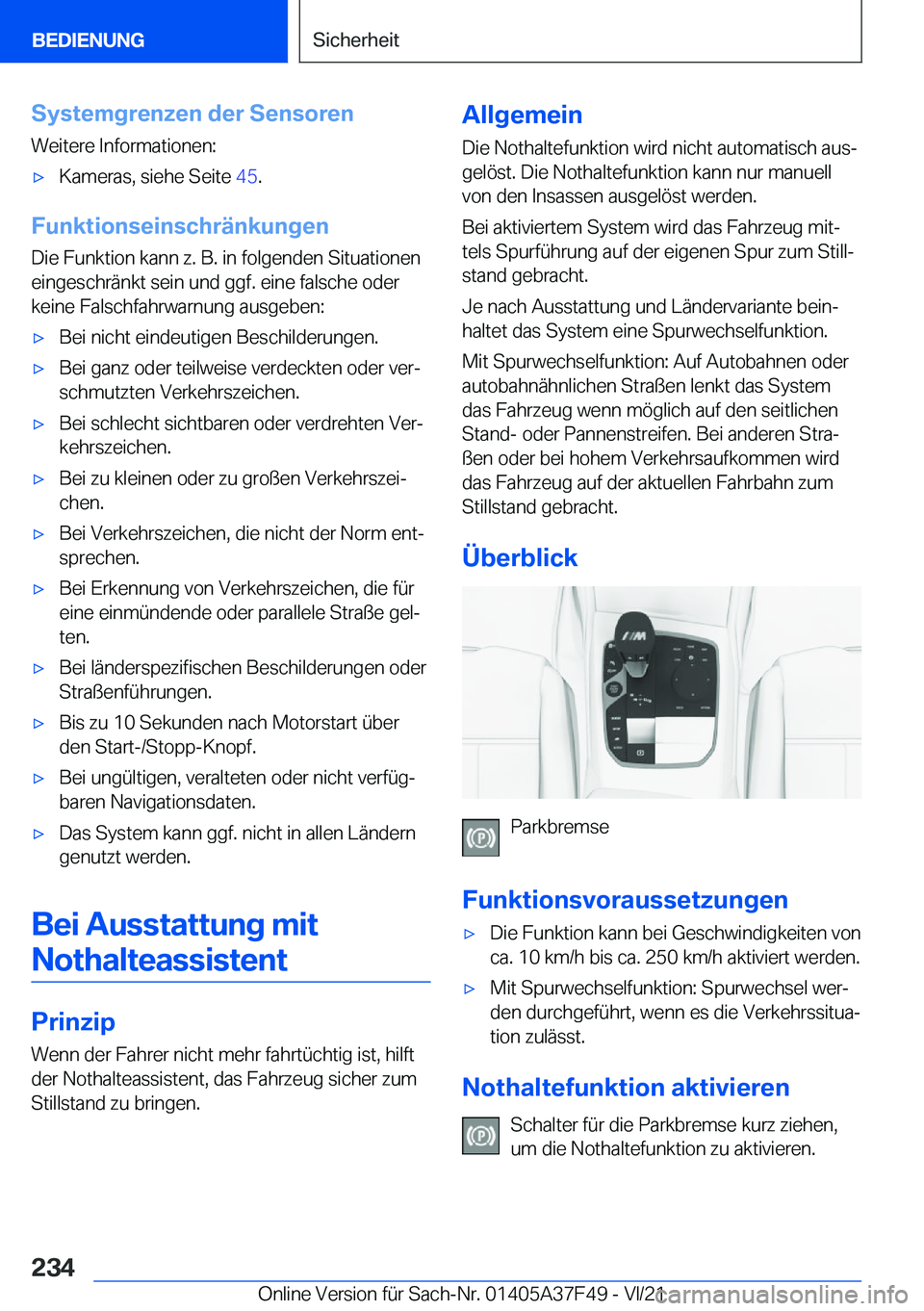 BMW M3 2022  Betriebsanleitungen (in German) �S�y�s�t�e�m�g�r�e�n�z�e�n��d�e�r��S�e�n�s�o�r�e�n�W�e�i�t�e�r�e��I�n�f�o�r�m�a�t�i�o�n�e�n�:'x�K�a�m�e�r�a�s�,��s�i�e�h�e��S�e�i�t�e� �4�5�.
�F�u�n�k�t�i�o�n�s�e�i�n�s�c�h�r�