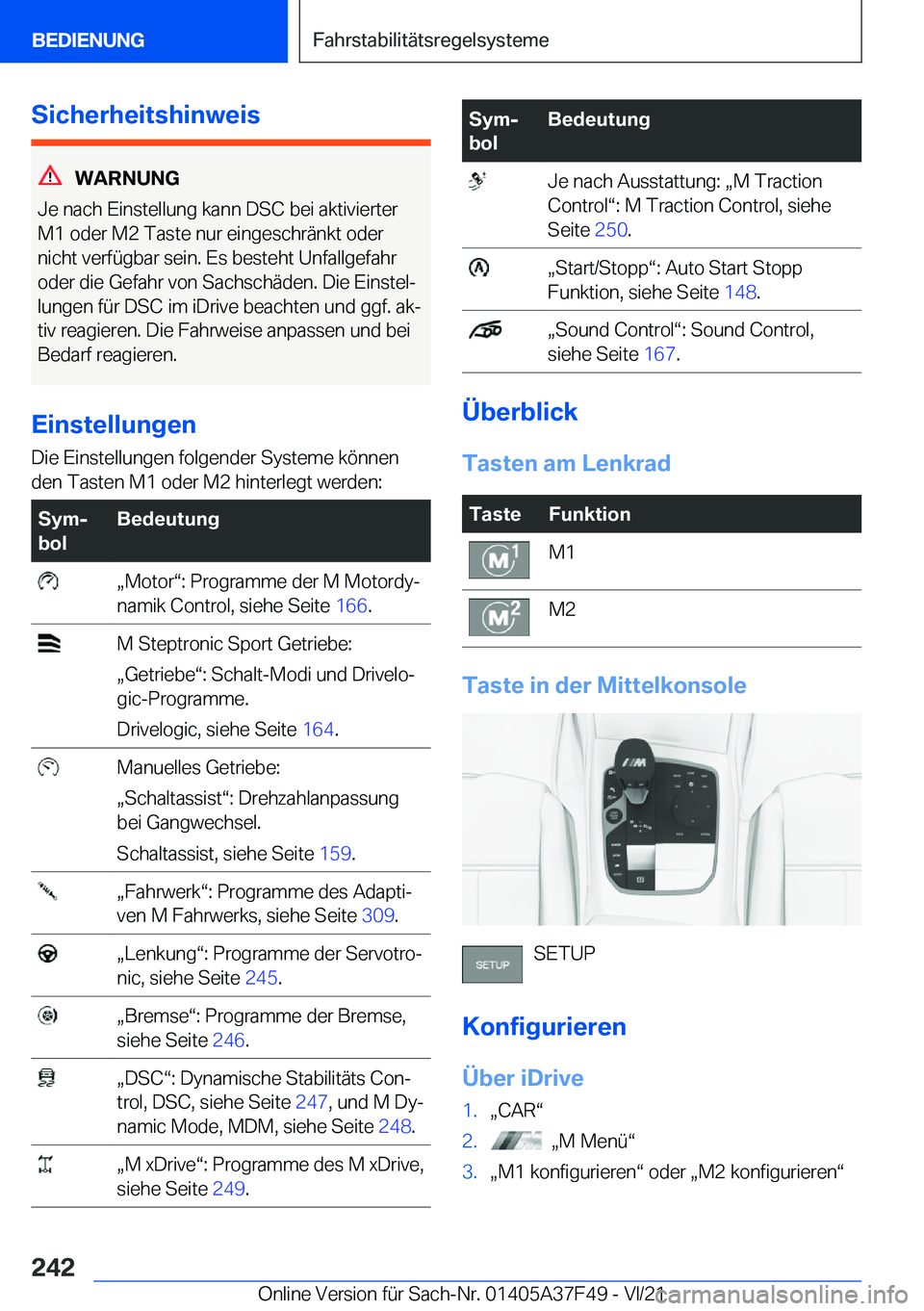 BMW M3 2022  Betriebsanleitungen (in German) �S�i�c�h�e�r�h�e�i�t�s�h�i�n�w�e�i�s
�W�A�R�N�U�N�G
�J�e��n�a�c�h��E�i�n�s�t�e�l�l�u�n�g��k�a�n�n��D�S�C��b�e�i��a�k�t�i�v�i�e�r�t�e�r �M�1��o�d�e�r��M�2��T�a�s�t�e��n�u�r��e�i�n�g�e�s�c�h�