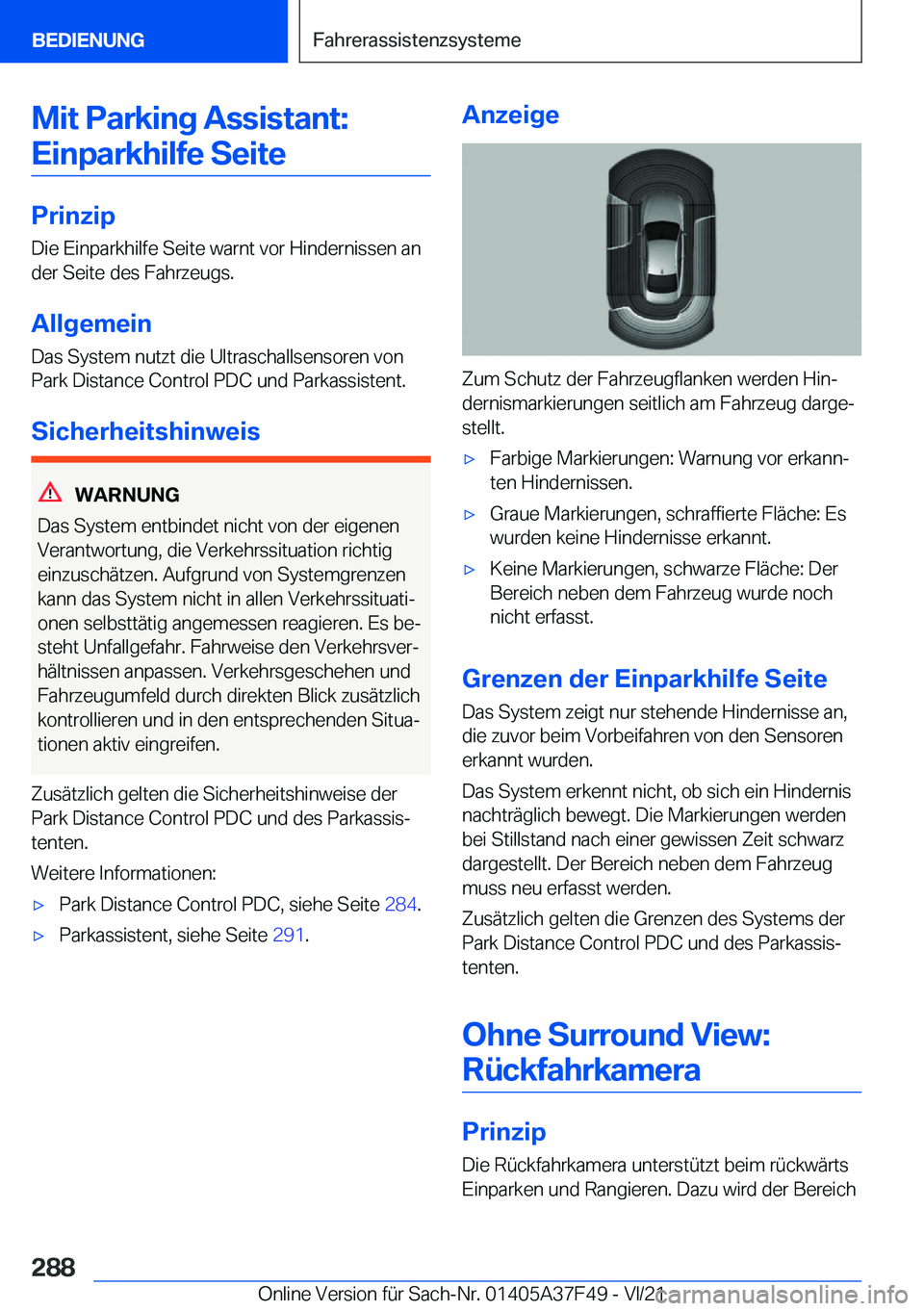BMW M3 2022  Betriebsanleitungen (in German) �M�i�t��P�a�r�k�i�n�g��A�s�s�i�s�t�a�n�t�:�E�i�n�p�a�r�k�h�i�l�f�e��S�e�i�t�e
�P�r�i�n�z�i�p
�D�i�e��E�i�n�p�a�r�k�h�i�l�f�e��S�e�i�t�e��w�a�r�n�t��v�o�r��H�i�n�d�e�r�n�i�s�s�e�n��a�n
�d�e�r�