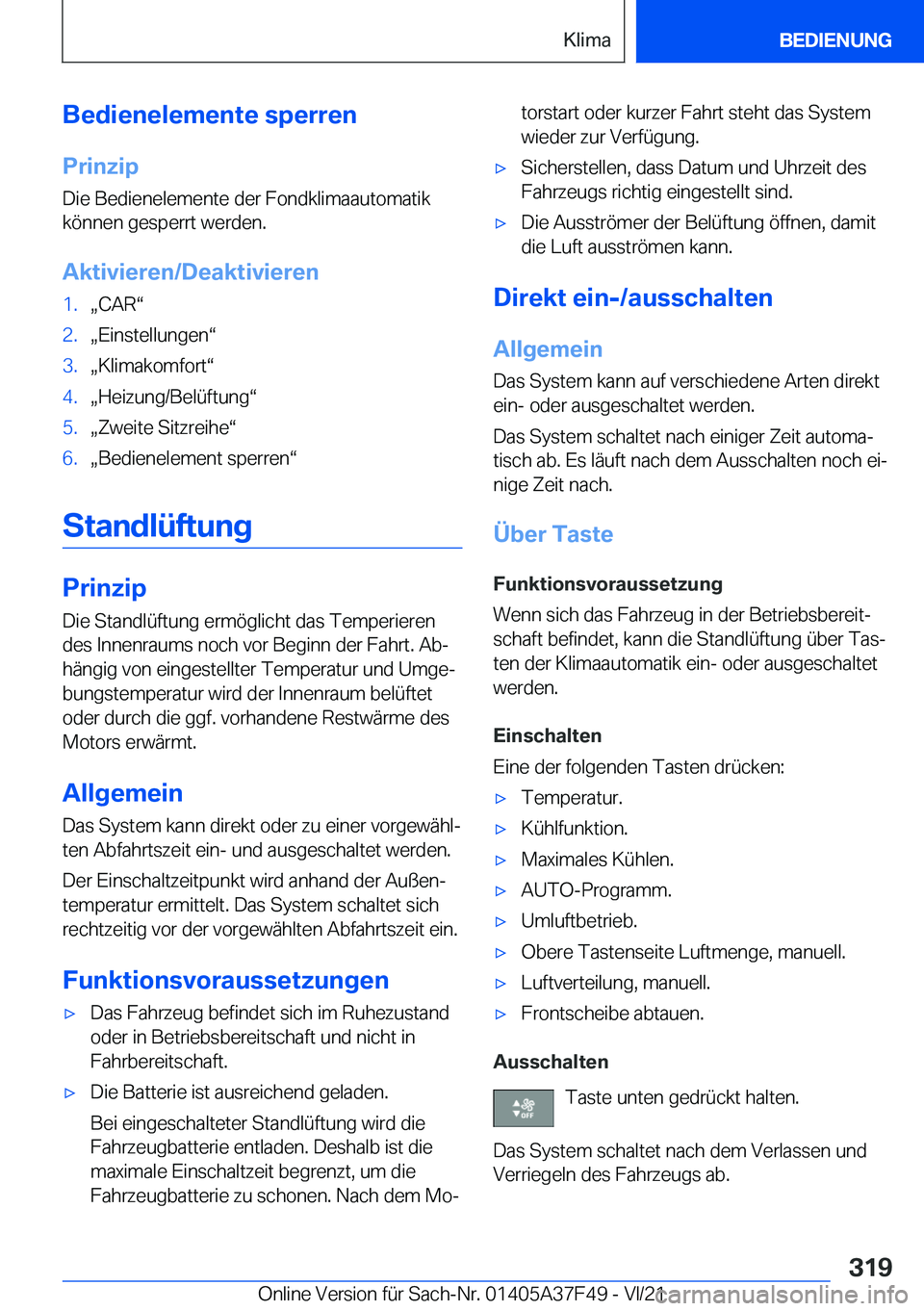 BMW M3 2022  Betriebsanleitungen (in German) �B�e�d�i�e�n�e�l�e�m�e�n�t�e��s�p�e�r�r�e�n�P�r�i�n�z�i�p
�D�i�e��B�e�d�i�e�n�e�l�e�m�e�n�t�e��d�e�r��F�o�n�d�k�l�i�m�a�a�u�t�o�m�a�t�i�k �k�