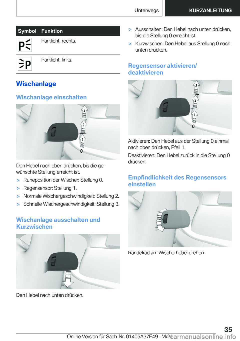 BMW M3 2022  Betriebsanleitungen (in German) �S�y�m�b�o�l�F�u�n�k�t�i�o�n�P�a�r�k�l�i�c�h�t�,��r�e�c�h�t�s�.�P�a�r�k�l�i�c�h�t�,��l�i�n�k�s�.
�W�i�s�c�h�a�n�l�a�g�e
�W�i�s�c�h�a�n�l�a�g�e��e�i�n�s�c�h�a�l�t�e�n
�D�e�n��H�e�b�e�l��n�a�c�h��