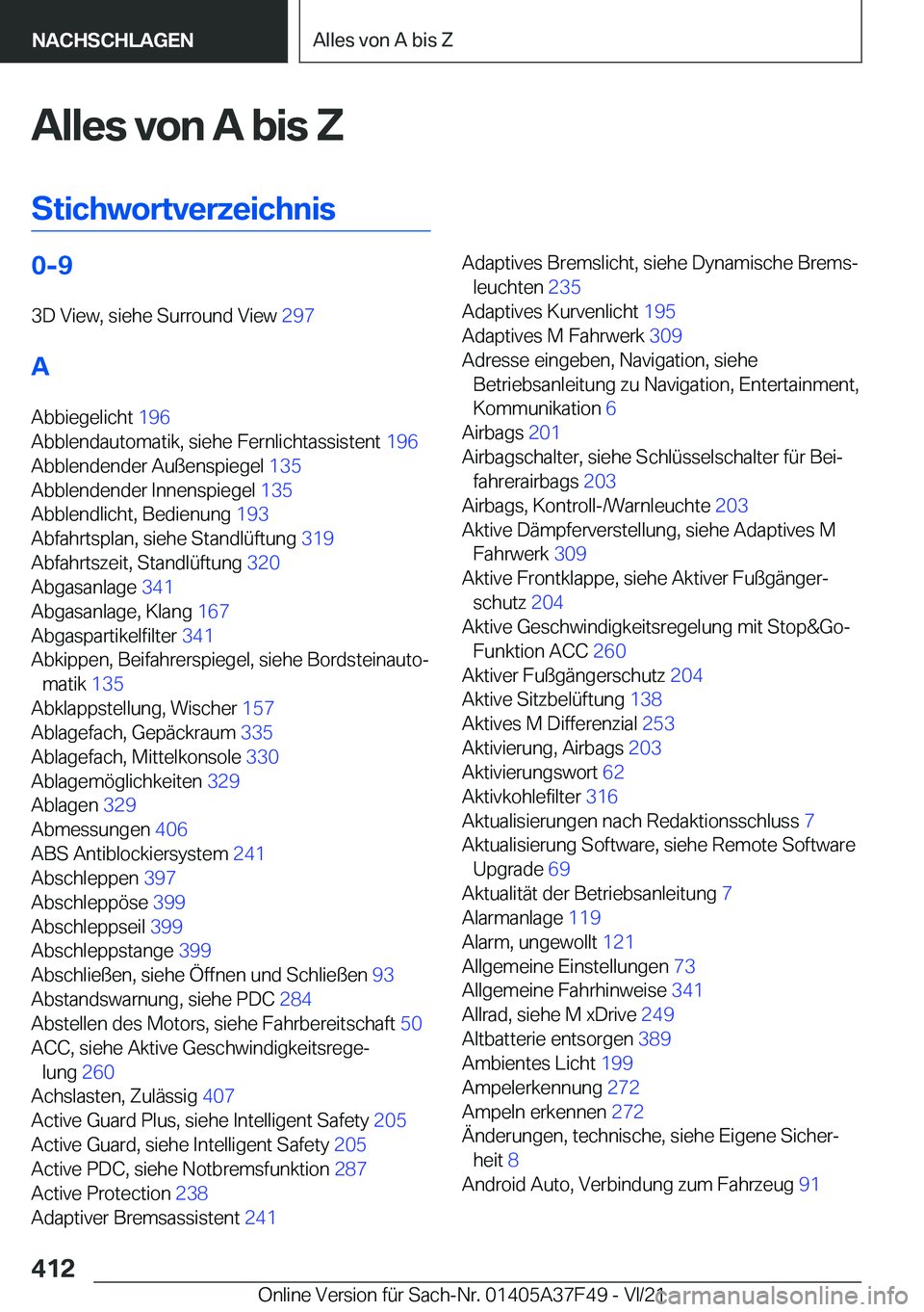 BMW M3 2022  Betriebsanleitungen (in German) �A�l�l�e�s��v�o�n��A��b�i�s��Z
�S�t�i�c�h�w�o�r�t�v�e�r�z�e�i�c�h�n�i�s�0�-�9 �3�D��V�i�e�w�,��s�i�e�h�e��S�u�r�r�o�u�n�d��V�i�e�w� �2�9�7�
�A �A�b�b�i�e�g�e�l�i�c�h�t� �1�9�6�
�A�b�b�l�e�