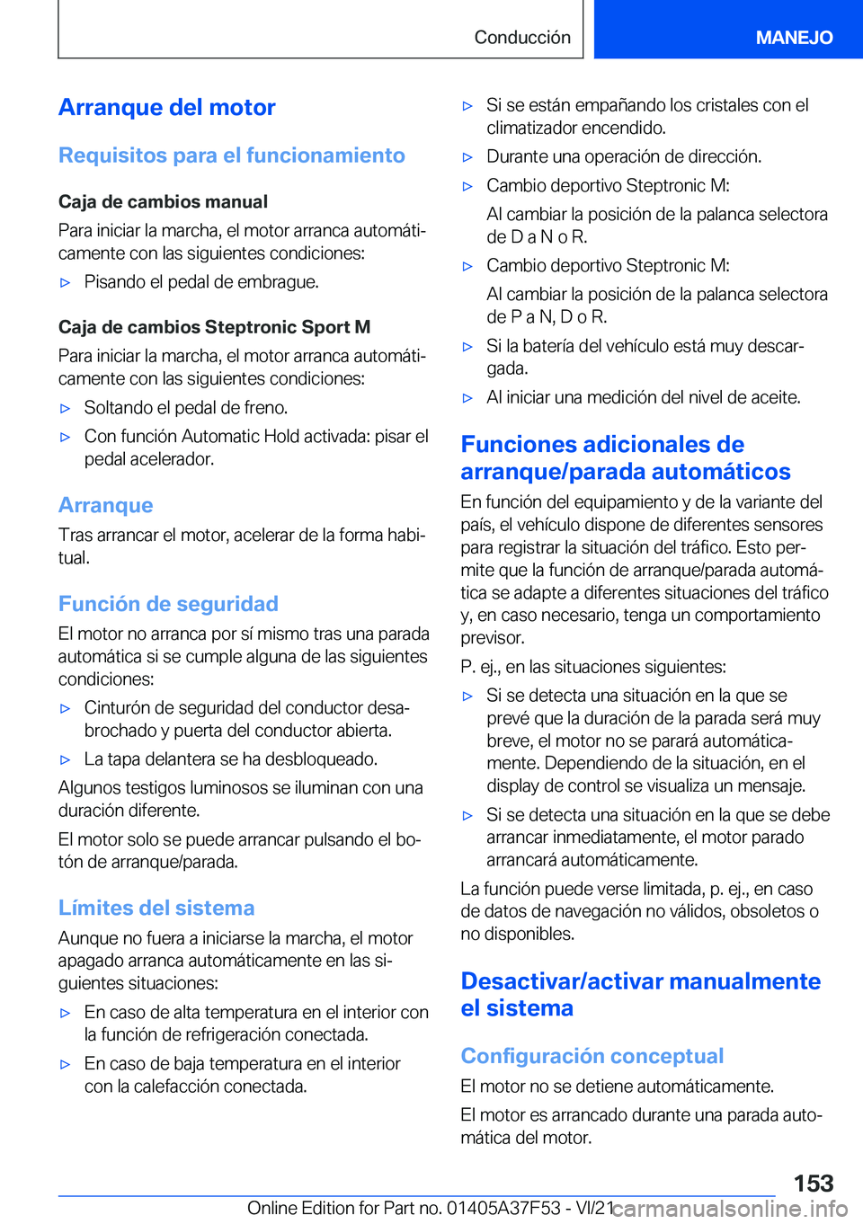 BMW M3 2022  Manuales de Empleo (in Spanish) �A�r�r�a�n�q�u�e��d�e�l��m�o�t�o�r
�R�e�q�u�i�s�i�t�o�s��p�a�r�a��e�l��f�u�n�c�i�o�n�a�m�i�e�n�t�o
�C�a�j�a��d�e��c�a�m�b�i�o�s��m�a�n�u�a�l
�P�a�r�a��i�n�i�c�i�a�r��l�a��m�a�r�c�h�a�,��e�