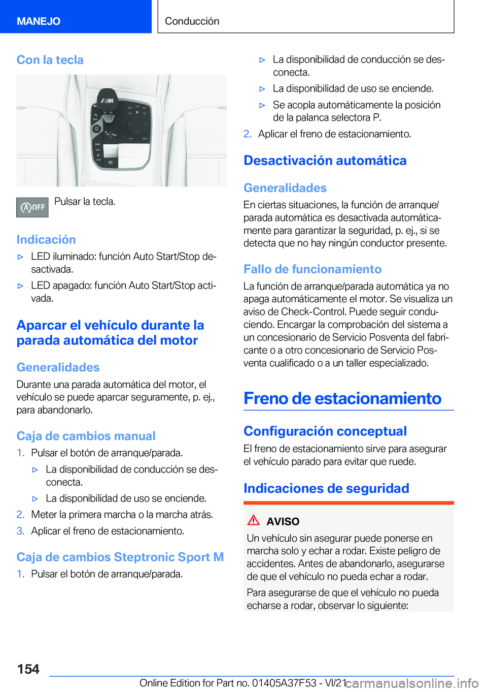 BMW M3 2022  Manuales de Empleo (in Spanish) �C�o�n��l�a��t�e�c�l�a
�P�u�l�s�a�r��l�a��t�e�c�l�a�.
�I�n�d�i�c�a�c�i�
