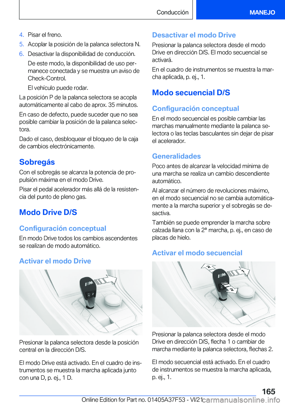 BMW M3 2022  Manuales de Empleo (in Spanish) �4�.�P�i�s�a�r��e�l��f�r�e�n�o�.�5�.�A�c�o�p�l�a�r��l�a��p�o�s�i�c�i�