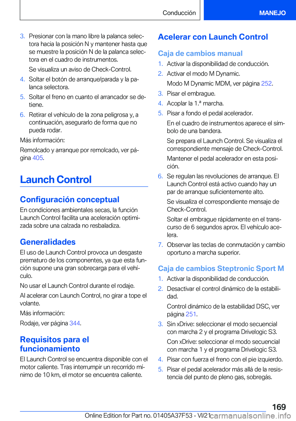 BMW M3 2022  Manuales de Empleo (in Spanish) �3�.�P�r�e�s�i�o�n�a�r��c�o�n��l�a��m�a�n�o��l�i�b�r�e��l�a��p�a�l�a�n�c�a��s�e�l�e�cª
�t�o�r�a��h�a�c�i�a��l�a��p�o�s�i�c�i�