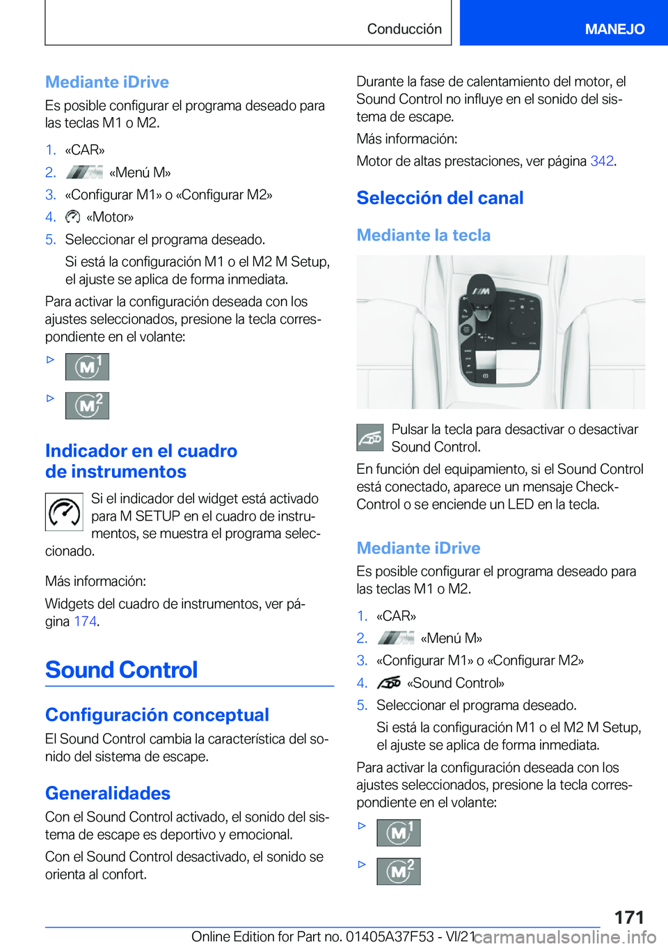 BMW M3 2022  Manuales de Empleo (in Spanish) �M�e�d�i�a�n�t�e��i�D�r�i�v�e
�E�s��p�o�s�i�b�l�e��c�o�n�f�i�g�u�r�a�r��e�l��p�r�o�g�r�a�m�a��d�e�s�e�a�d�o��p�a�r�a �l�a�s��t�e�c�l�a�s��M�1��o��M�2�.�1�.�«�C�A�R�{�2�.���«�M�e�n�