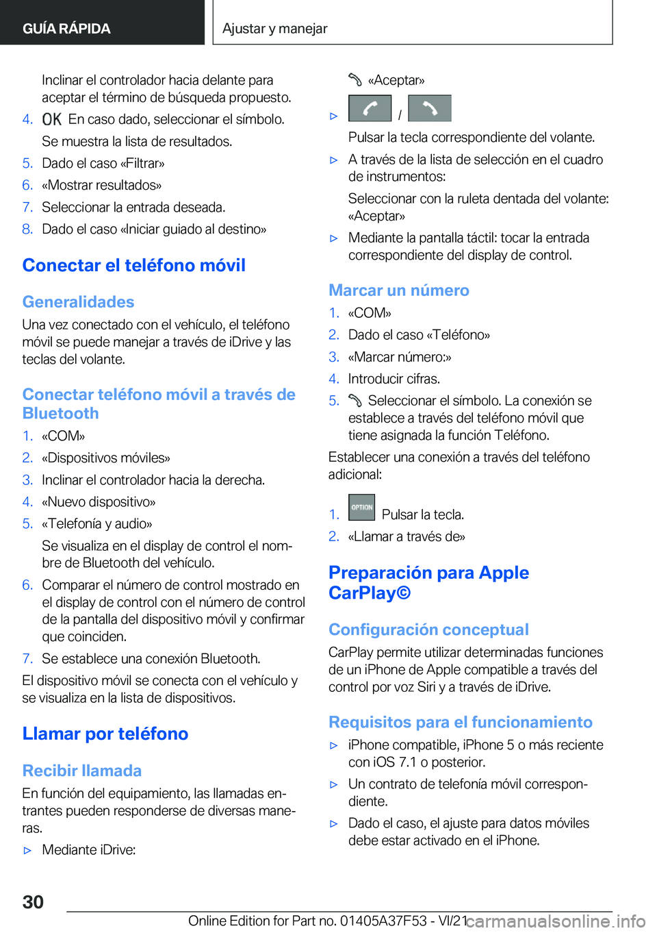 BMW M3 2022  Manuales de Empleo (in Spanish) �I�n�c�l�i�n�a�r��e�l��c�o�n�t�r�o�l�a�d�o�r��h�a�c�i�a��d�e�l�a�n�t�e��p�a�r�a�a�c�e�p�t�a�r��e�l��t�