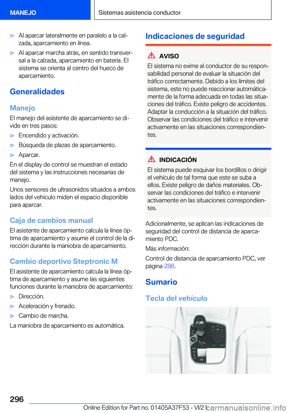 BMW M3 2022  Manuales de Empleo (in Spanish) x�A�l��a�p�a�r�c�a�r��l�a�t�e�r�a�l�m�e�n�t�e��e�n��p�a�r�a�l�e�l�o��a��l�a��c�a�lª�z�a�d�a�,��a�p�a�r�c�a�m�i�e�n�t�o��e�n��l�