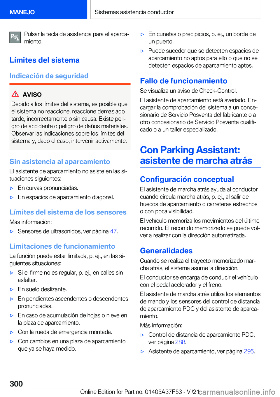 BMW M3 2022  Manuales de Empleo (in Spanish) �P�u�l�s�a�r��l�a��t�e�c�l�a��d�e��a�s�i�s�t�e�n�c�i�a��p�a�r�a��e�l��a�p�a�r�c�aª
�m�i�e�n�t�o�.
�L�