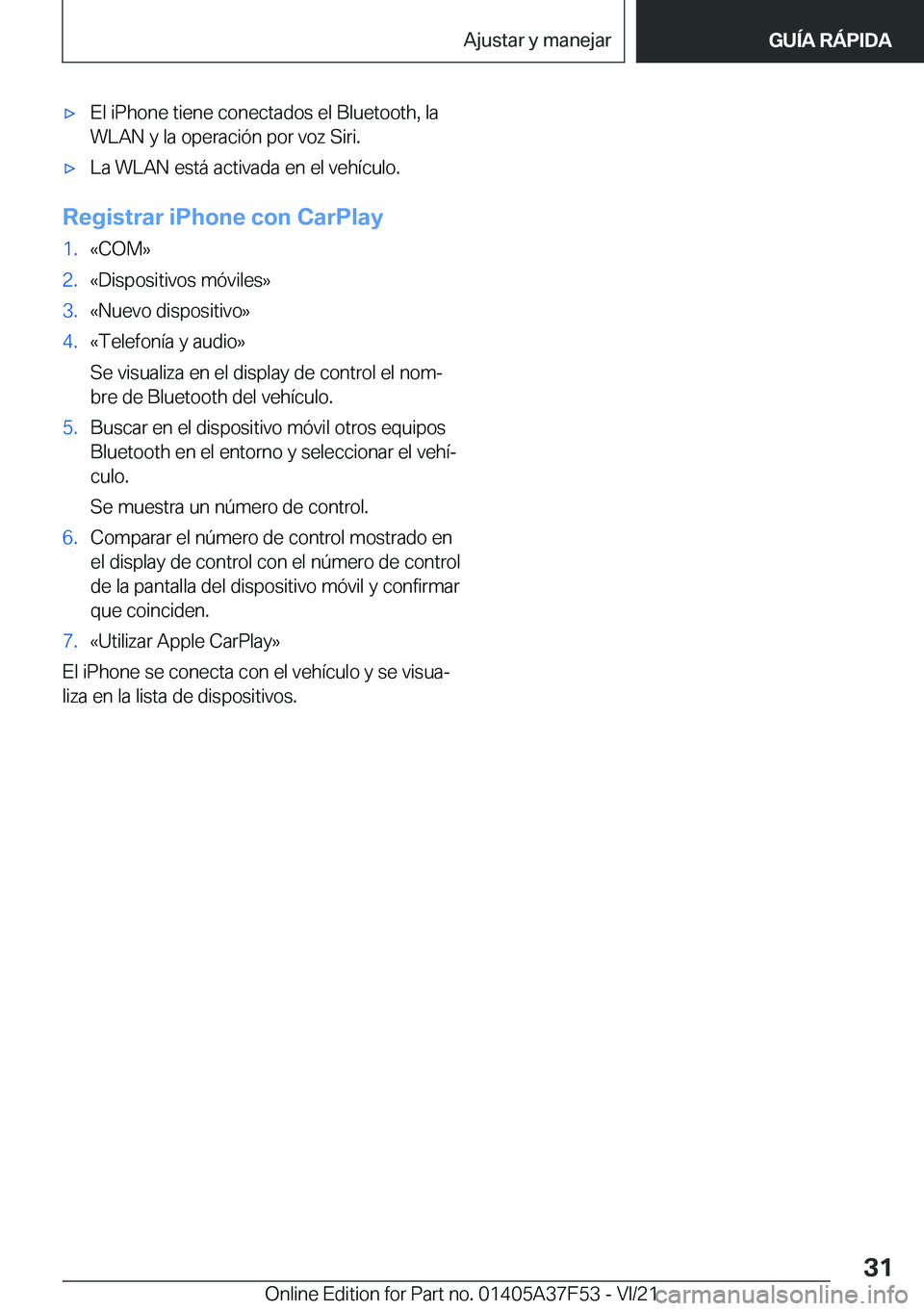 BMW M3 2022  Manuales de Empleo (in Spanish) x�E�l��i�P�h�o�n�e��t�i�e�n�e��c�o�n�e�c�t�a�d�o�s��e�l��B�l�u�e�t�o�o�t�h�,��l�a
�W�L�A�N��y��l�a��o�p�e�r�a�c�i�