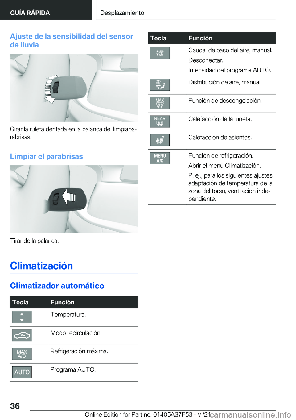 BMW M3 2022  Manuales de Empleo (in Spanish) �A�j�u�s�t�e��d�e��l�a��s�e�n�s�i�b�i�l�i�d�a�d��d�e�l��s�e�n�s�o�r
�d�e��l�l�u�v�i�a
�G�i�r�a�r��l�a��r�u�l�e�t�a��d�e�n�t�a�d�a��e�n��l�a��p�a�l�a�n�c�a��d�e�l��l�i�m�p�i�a�p�aª �r�a