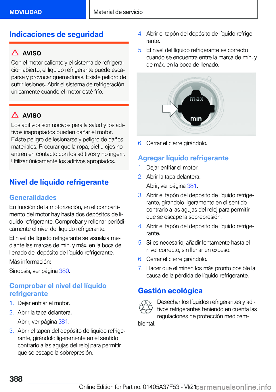 BMW M3 2022  Manuales de Empleo (in Spanish) �I�n�d�i�c�a�c�i�o�n�e�s��d�e��s�e�g�u�r�i�d�a�d
�A�V�I�S�O
�C�o�n��e�l��m�o�t�o�r��c�a�l�i�e�n�t�e��y��e�l��s�i�s�t�e�m�a��d�e��r�e�f�r�i�g�e�r�aª
�c�i�