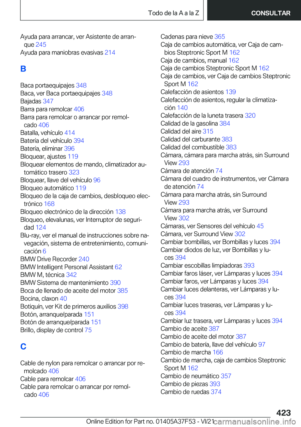 BMW M3 2022  Manuales de Empleo (in Spanish) �A�y�u�d�a��p�a�r�a��a�r�r�a�n�c�a�r�,��v�e�r��A�s�i�s�t�e�n�t�e��d�e��a�r�r�a�nª�q�u�e� �2�4�5�
�A�y�u�d�a��p�a�r�a��m�a�n�i�o�b�r�a�s��e�v�a�s�i�v�a�s� �2�1�4�
�B �B�a�c�a��p�o�r�t�a
