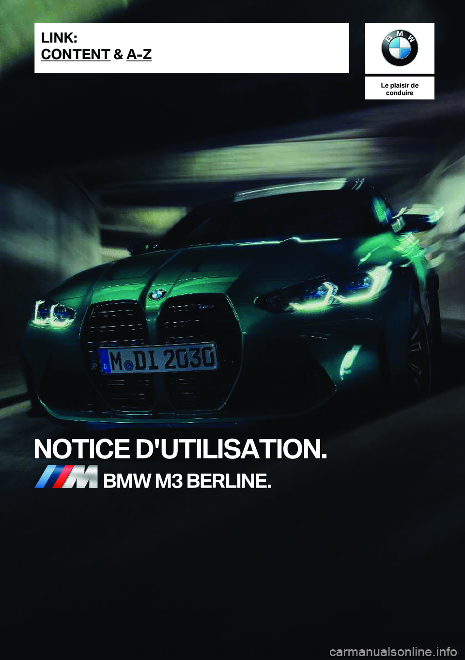 BMW M3 2022  Notices Demploi (in French) �L�e��p�l�a�i�s�i�r��d�e�c�o�n�d�u�i�r�e
�N�O�T�I�C�E��D�'�U�T�I�L�I�S�A�T�I�O�N�.�B�M�W��M�3��B�E�R�L�I�N�E�.�L�I�N�K�:
�C�O�N�T�E�N�T��&��A�-�Z�O�n�l�i�n�e��E�d�i�t�i�o�n��f�o�r��P�a�r