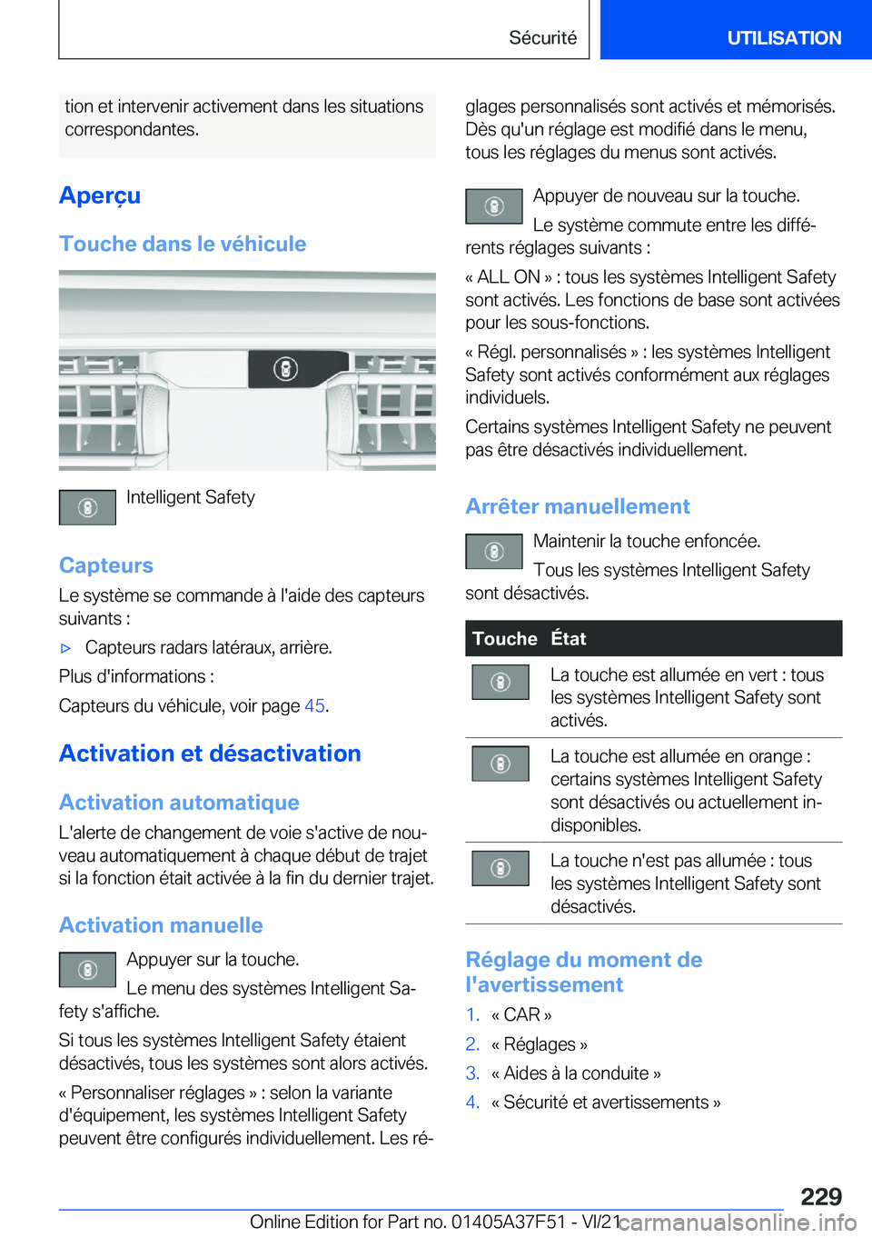 BMW M3 2022  Notices Demploi (in French) �t�i�o�n��e�t��i�n�t�e�r�v�e�n�i�r��a�c�t�i�v�e�m�e�n�t��d�a�n�s��l�e�s��s�i�t�u�a�t�i�o�n�s�c�o�r�r�e�s�p�o�n�d�a�n�t�e�s�.
�A�p�e�r�ç�u
�T�o�u�c�h�e��d�a�n�s��l�e��v�é�h�i�c�u�l�e
�I�n�t�
