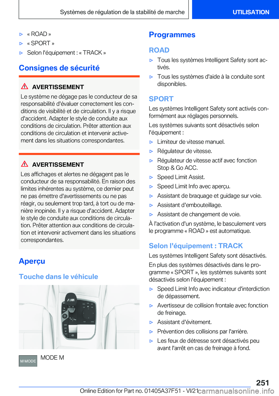 BMW M3 2022  Notices Demploi (in French) 'x�k��R�O�A�D��{'x�k��S�P�O�R�T��{'x�S�e�l�o�n��l�'�é�q�u�i�p�e�m�e�n�t��:��k��T�R�A�C�K��{
�C�o�n�s�i�g�n�e�s��d�e��s�é�c�u�r�i�t�é
�A�V�E�R�T�I�S�S�E�M�E�N�T
�L�e��s�y