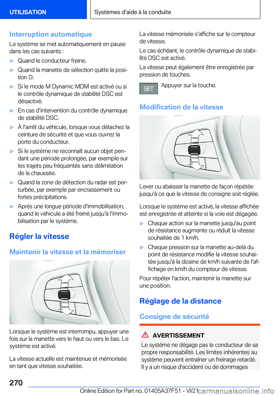 BMW M3 2022  Notices Demploi (in French) �I�n�t�e�r�r�u�p�t�i�o�n��a�u�t�o�m�a�t�i�q�u�e�L�e��s�y�s�t�è�m�e��s�e��m�e�t��a�u�t�o�m�a�t�i�q�u�e�m�e�n�t��e�n��p�a�u�s�e�d�a�n�s��l�e�s��c�a�s��s�u�i�v�a�n�t�s��:'x�Q�u�a�n�d��l�