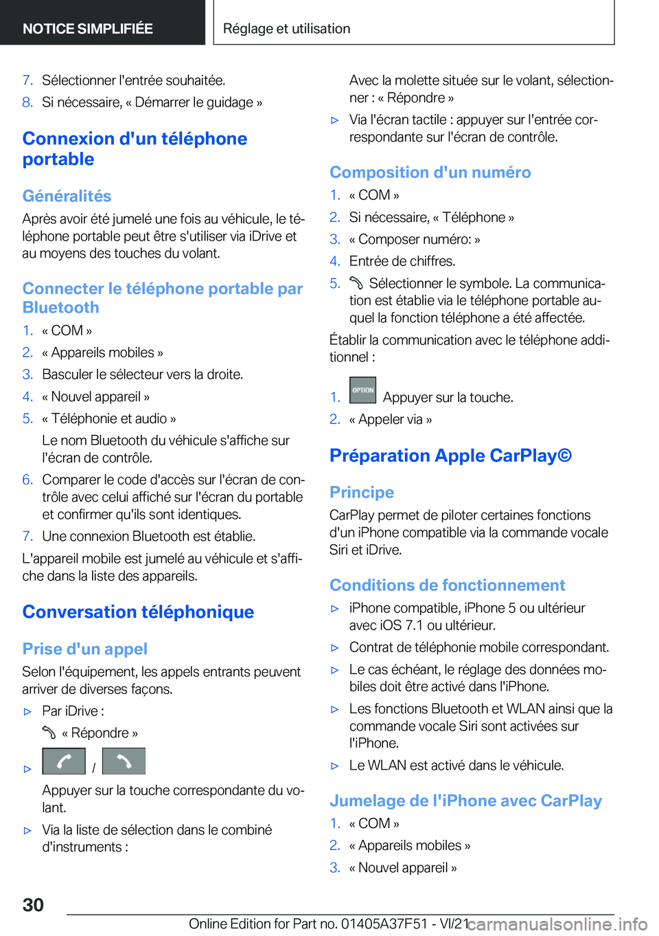 BMW M3 2022  Notices Demploi (in French) �7�.�S�é�l�e�c�t�i�o�n�n�e�r��l�'�e�n�t�r�é�e��s�o�u�h�a�i�t�é�e�.�8�.�S�i��n�é�c�e�s�s�a�i�r�e�,��k��D�é�m�a�r�r�e�r��l�e��g�u�i�d�a�g�e��{
�C�o�n�n�e�x�i�o�n��d�'�u�n��t�é�l�