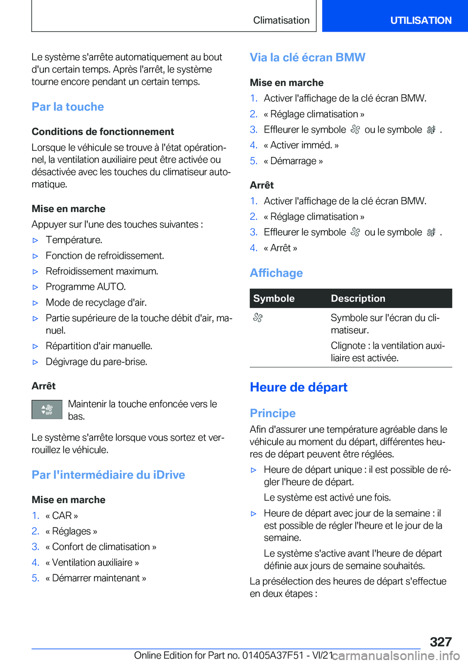 BMW M3 2022  Notices Demploi (in French) �L�e��s�y�s�t�è�m�e��s�'�a�r�r�ê�t�e��a�u�t�o�m�a�t�i�q�u�e�m�e�n�t��a�u��b�o�u�t
�d�'�u�n��c�e�r�t�a�i�n��t�e�m�p�s�.��A�p�r�è�s��l�'�a�r�r�ê�t�,��l�e��s�y�s�t�è�m�e
�t�o�