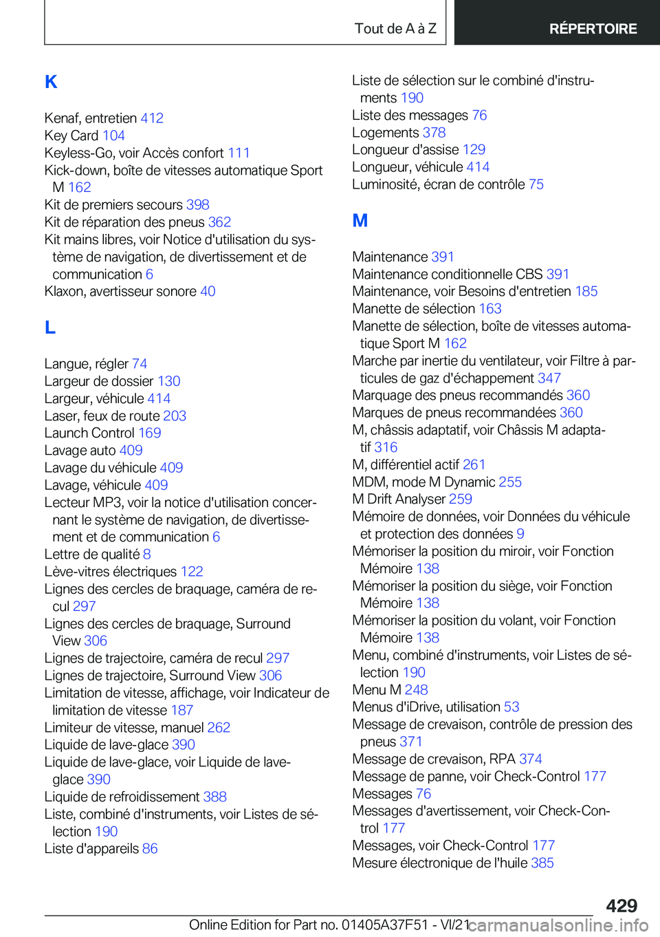 BMW M3 2022  Notices Demploi (in French) �K
�K�e�n�a�f�,��e�n�t�r�e�t�i�e�n� �4�1�2�
�K�e�y��C�a�r�d� �1�0�4�
�K�e�y�l�e�s�s�-�G�o�,��v�o�i�r��A�c�c�è�s��c�o�n�f�o�r�t� �1�1�1�
�K�i�c�k�-�d�o�w�n�,��b�o�