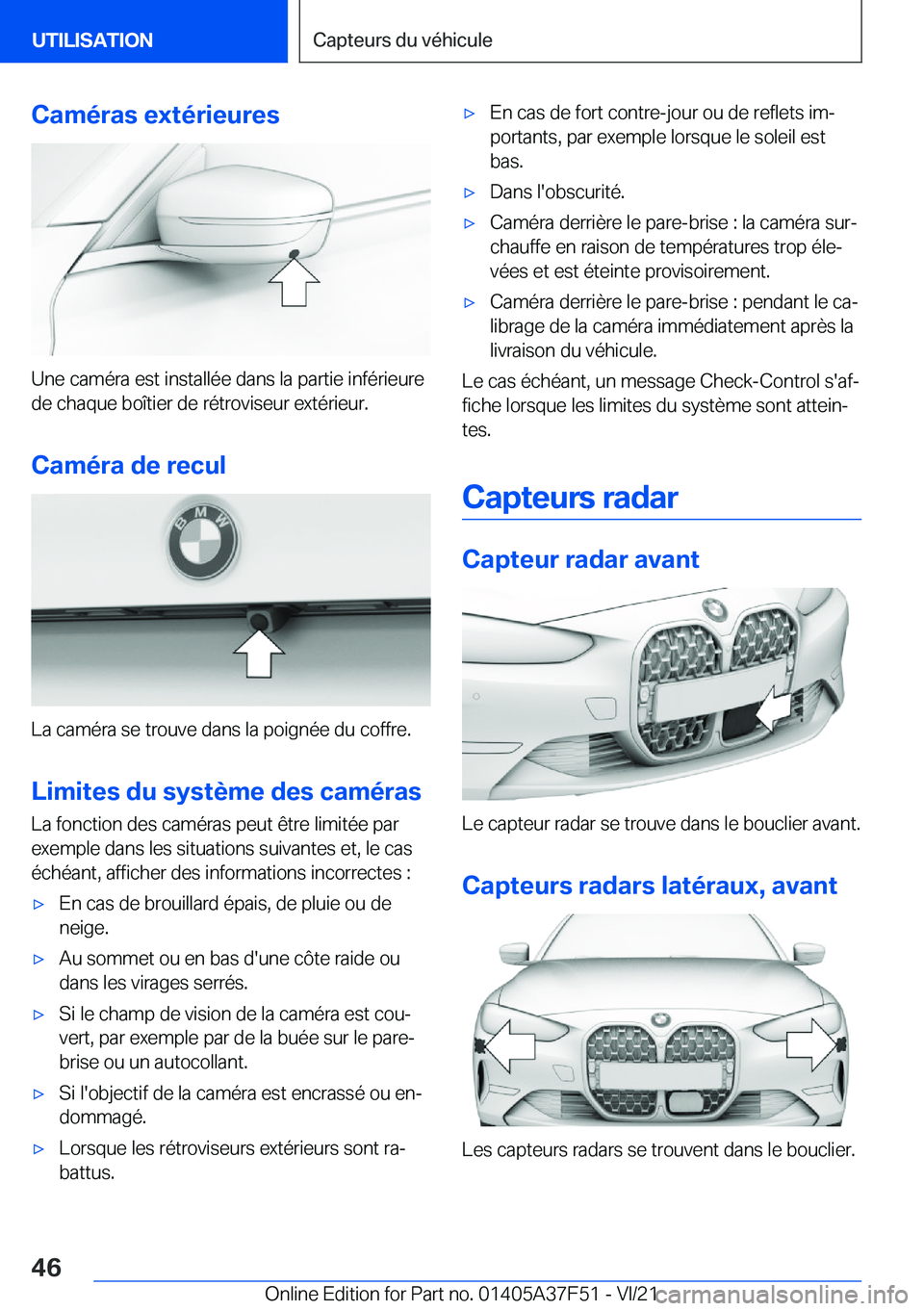 BMW M3 2022  Notices Demploi (in French) �C�a�m�é�r�a�s��e�x�t�é�r�i�e�u�r�e�s
�U�n�e��c�a�m�é�r�a��e�s�t��i�n�s�t�a�l�l�é�e��d�a�n�s��l�a��p�a�r�t�i�e��i�n�f�é�r�i�e�u�r�e�d�e��c�h�a�q�u�e��b�o�