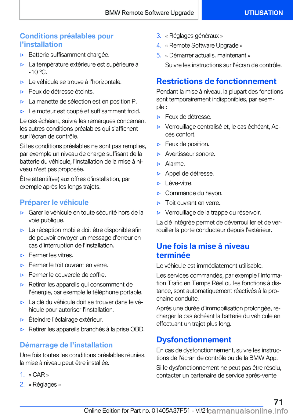 BMW M3 2022  Notices Demploi (in French) �C�o�n�d�i�t�i�o�n�s��p�r�é�a�l�a�b�l�e�s��p�o�u�r
�l�'�i�n�s�t�a�l�l�a�t�i�o�n'x�B�a�t�t�e�r�i�e��s�u�f�f�i�s�a�m�m�e�n�t��c�h�a�r�g�é�e�.'x�L�a��t�e�m�p�é�r�a�t�u�r�e��e�x�t�é�