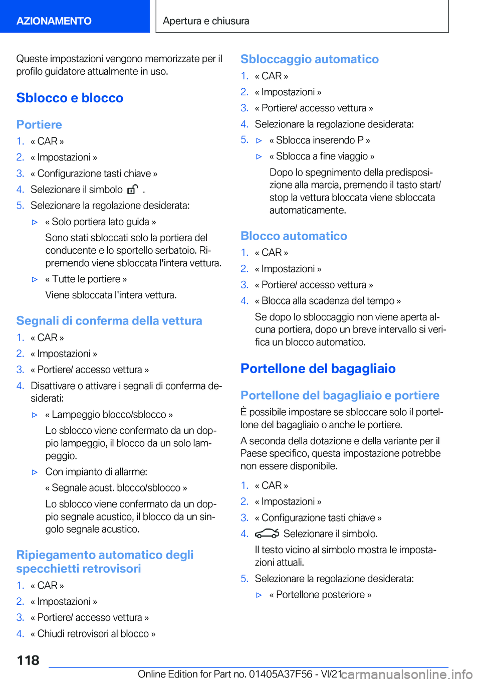 BMW M3 2022  Libretti Di Uso E manutenzione (in Italian) �Q�u�e�s�t�e��i�m�p�o�s�t�a�z�i�o�n�i��v�e�n�g�o�n�o��m�e�m�o�r�i�z�z�a�t�e��p�e�r��i�l
�p�r�o�f�i�l�o��g�u�i�d�a�t�o�r�e��a�t�t�u�a�l�m�e�n�t�e��i�n��u�s�o�.
�S�b�l�o�c�c�o��e��b�l�o�c�c�o