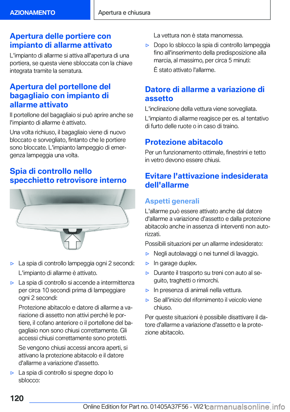 BMW M3 2022  Libretti Di Uso E manutenzione (in Italian) �A�p�e�r�t�u�r�a��d�e�l�l�e��p�o�r�t�i�e�r�e��c�o�n
�i�m�p�i�a�n�t�o��d�i��a�l�l�a�r�m�e��a�t�t�i�v�a�t�o
�L�'�i�m�p�i�a�n�t�o��d�i��a�l�l�a�r�m�e��s�i��a�t�t�i�v�a��a�l�l�'�a�p�e�r