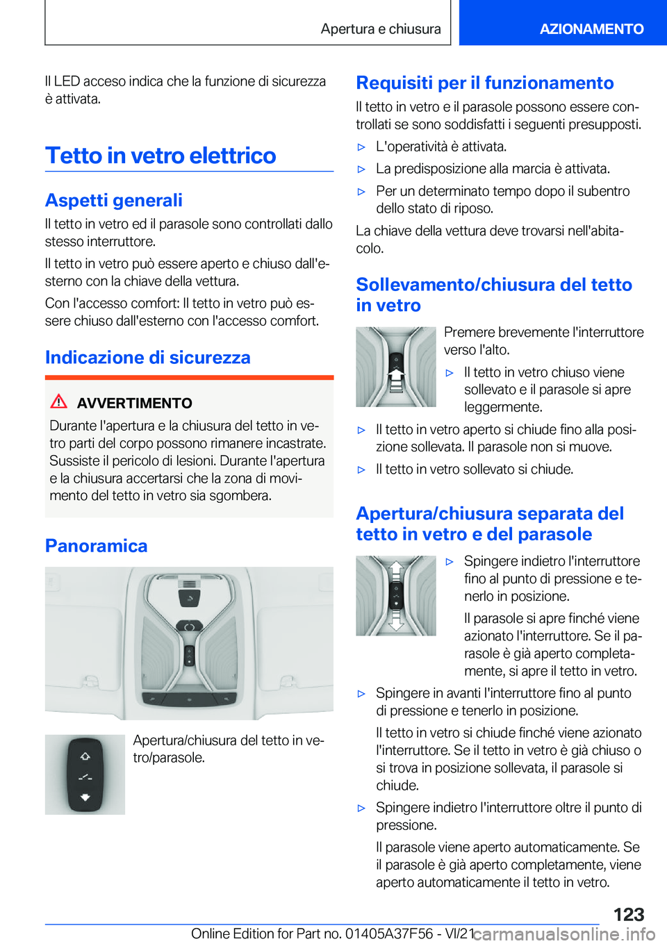 BMW M3 2022  Libretti Di Uso E manutenzione (in Italian) �I�l��L�E�D��a�c�c�e�s�o��i�n�d�i�c�a��c�h�e��l�a��f�u�n�z�i�o�n�e��d�i��s�i�c�u�r�e�z�z�a
�è��a�t�t�i�v�a�t�a�.
�T�e�t�t�o��i�n��v�e�t�r�o��e�l�e�t�t�r�i�c�o
�A�s�p�e�t�t�i��g�e�n�e�r�a