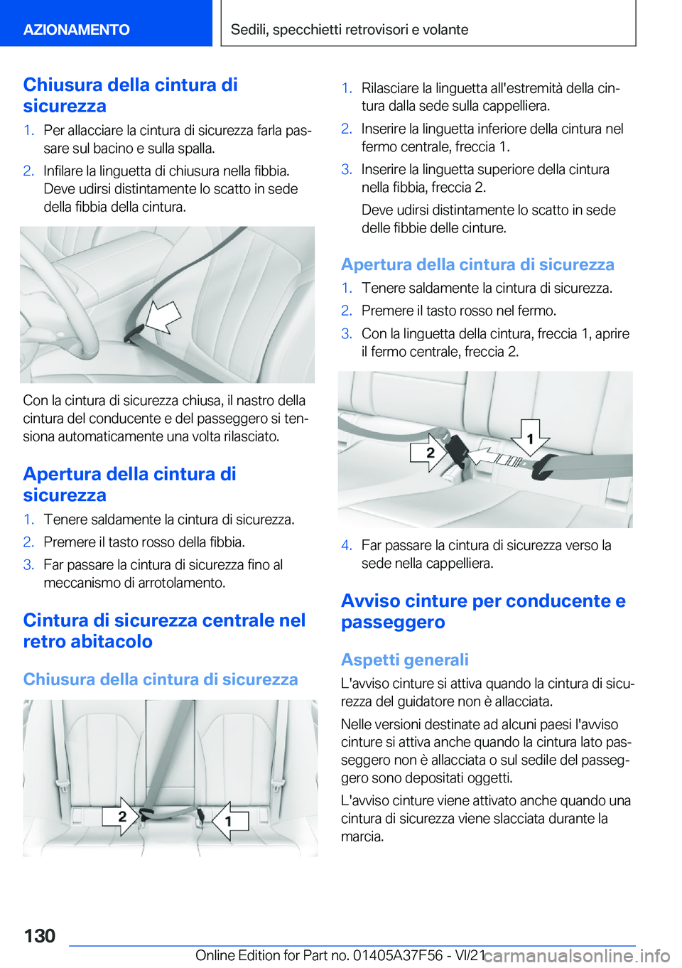 BMW M3 2022  Libretti Di Uso E manutenzione (in Italian) �C�h�i�u�s�u�r�a��d�e�l�l�a��c�i�n�t�u�r�a��d�i
�s�i�c�u�r�e�z�z�a�1�.�P�e�r��a�l�l�a�c�c�i�a�r�e��l�a��c�i�n�t�u�r�a��d�i��s�i�c�u�r�e�z�z�a��f�a�r�l�a��p�a�sª
�s�a�r�e��s�u�l��b�a�c�i�