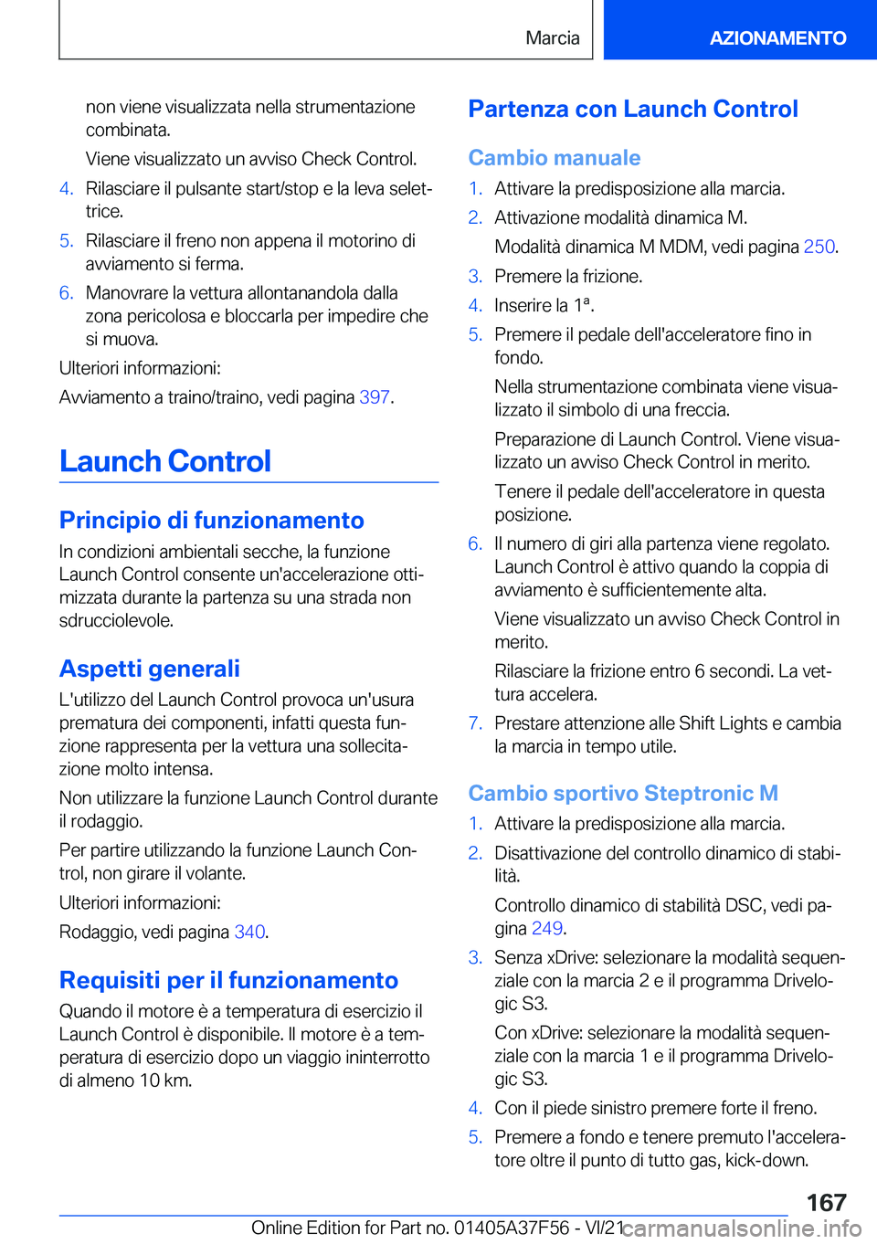 BMW M3 2022  Libretti Di Uso E manutenzione (in Italian) �n�o�n��v�i�e�n�e��v�i�s�u�a�l�i�z�z�a�t�a��n�e�l�l�a��s�t�r�u�m�e�n�t�a�z�i�o�n�e
�c�o�m�b�i�n�a�t�a�.
�V�i�e�n�e��v�i�s�u�a�l�i�z�z�a�t�o��u�n��a�v�v�i�s�o��C�h�e�c�k��C�o�n�t�r�o�l�.�4�.�R