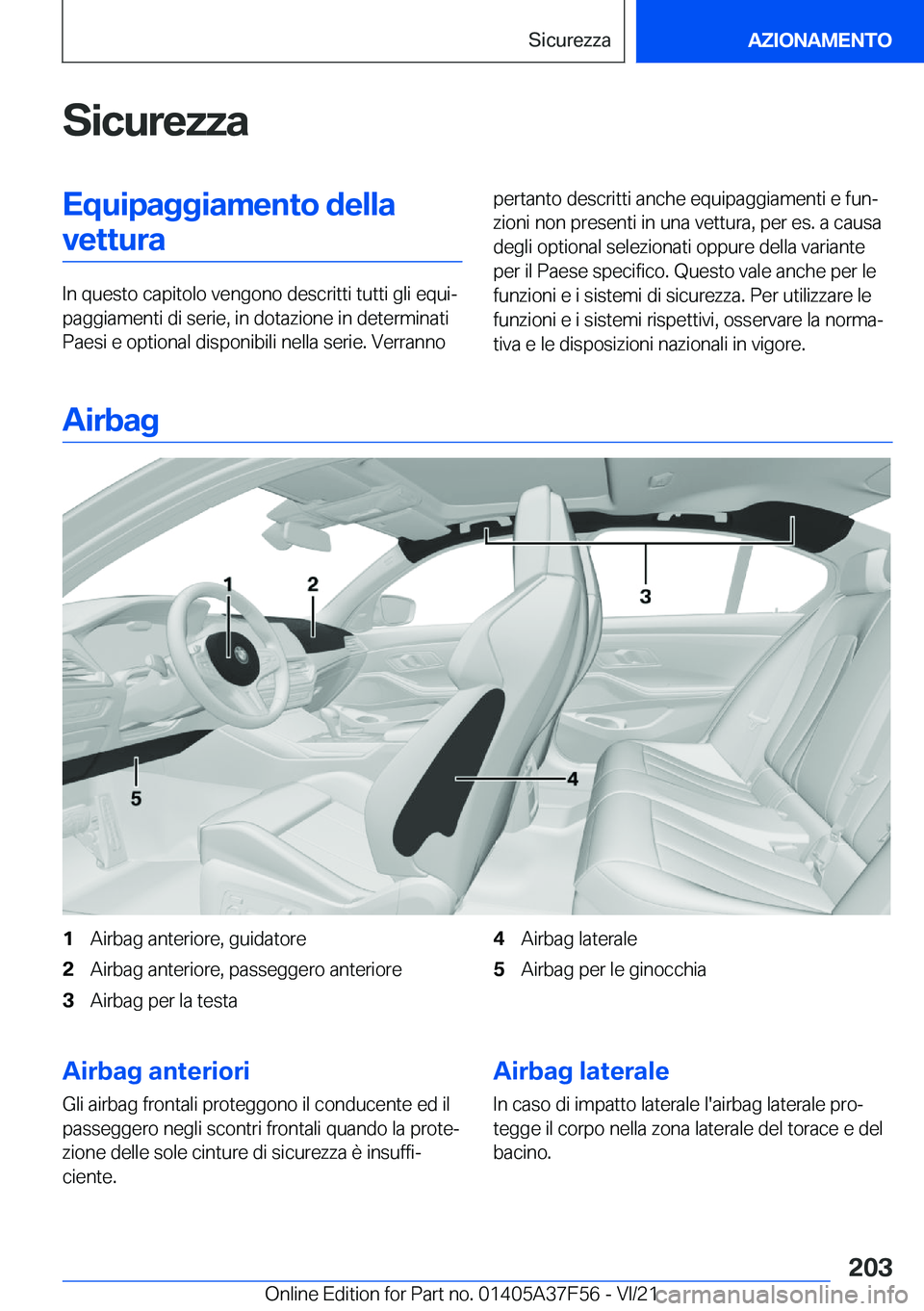 BMW M3 2022  Libretti Di Uso E manutenzione (in Italian) �S�i�c�u�r�e�z�z�a�E�q�u�i�p�a�g�g�i�a�m�e�n�t�o��d�e�l�l�a�v�e�t�t�u�r�a
�I�n��q�u�e�s�t�o��c�a�p�i�t�o�l�o��v�e�n�g�o�n�o��d�e�s�c�r�i�t�t�i��t�u�t�t�i��g�l�i��e�q�u�iª
�p�a�g�g�i�a�m�e�n�