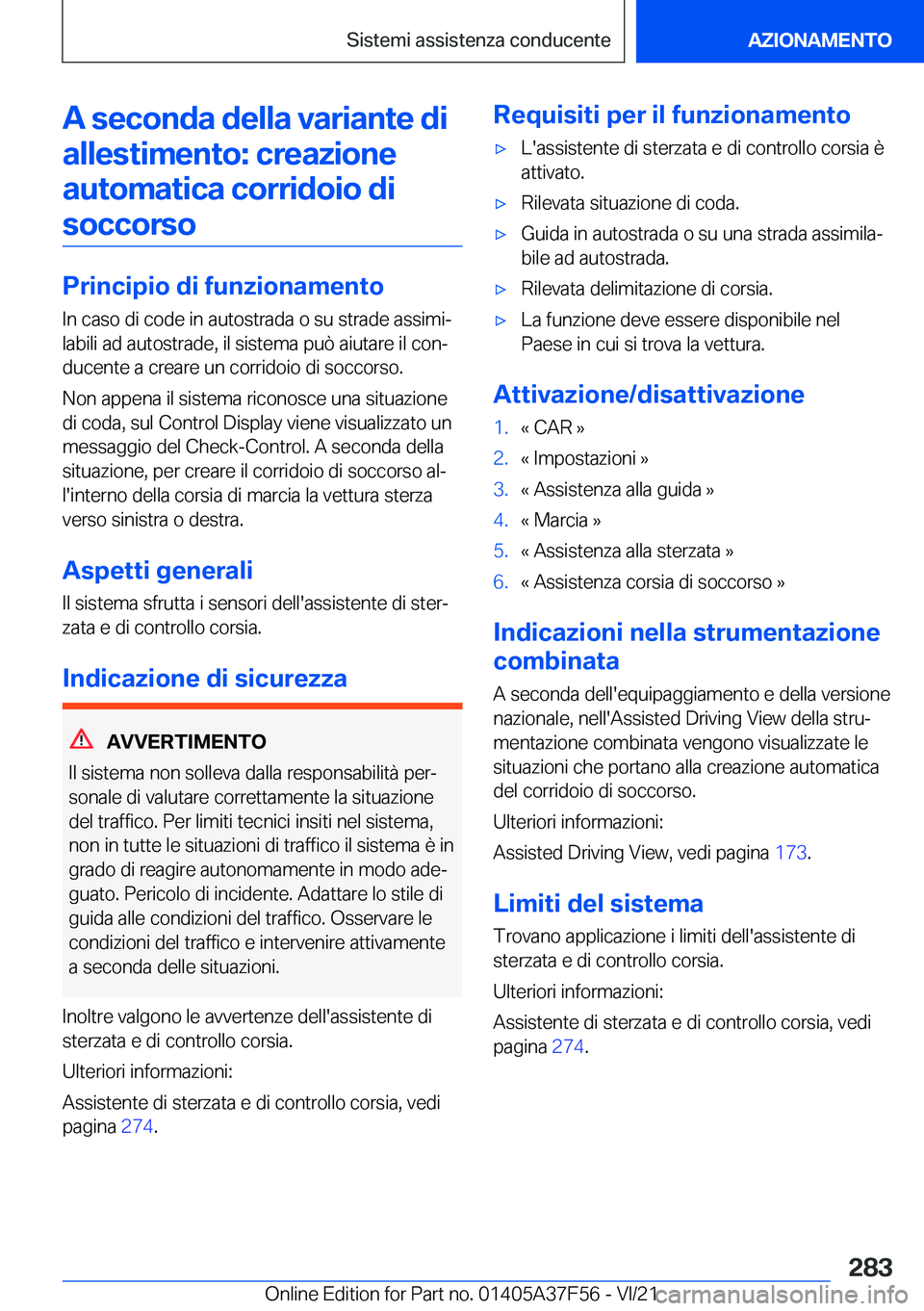 BMW M3 2022  Libretti Di Uso E manutenzione (in Italian) �A��s�e�c�o�n�d�a��d�e�l�l�a��v�a�r�i�a�n�t�e��d�i�a�l�l�e�s�t�i�m�e�n�t�o�:��c�r�e�a�z�i�o�n�e
�a�u�t�o�m�a�t�i�c�a��c�o�r�r�i�d�o�i�o��d�i �s�o�c�c�o�r�s�o
�P�r�i�n�c�i�p�i�o��d�i��f�u�n�z�