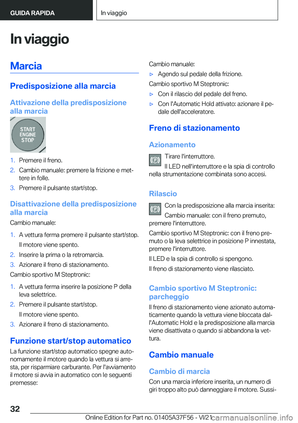 BMW M3 2022  Libretti Di Uso E manutenzione (in Italian) �I�n��v�i�a�g�g�i�o�M�a�r�c�i�a
�P�r�e�d�i�s�p�o�s�i�z�i�o�n�e��a�l�l�a��m�a�r�c�i�a�A�t�t�i�v�a�z�i�o�n�e��d�e�l�l�a��p�r�e�d�i�s�p�o�s�i�z�i�o�n�e
�a�l�l�a��m�a�r�c�i�a
�1�.�P�r�e�m�e�r�e��i�