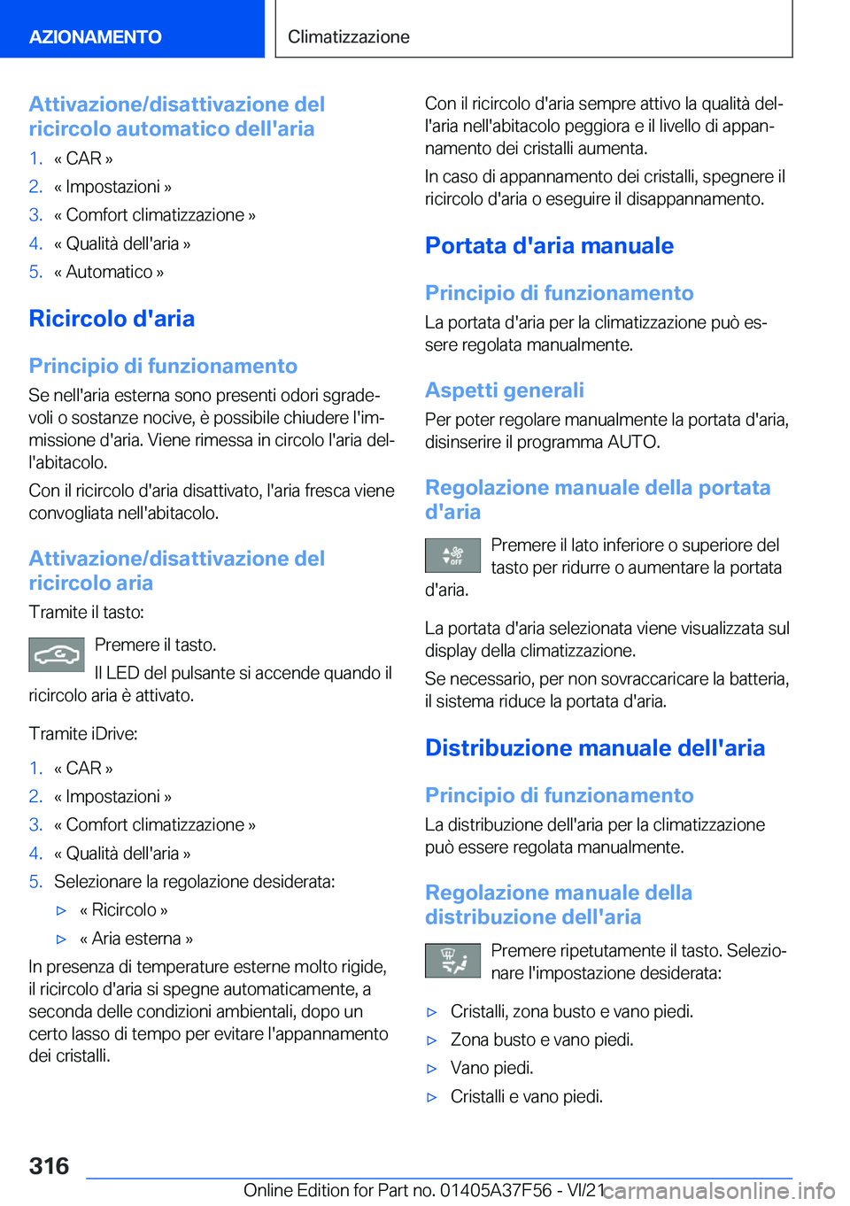 BMW M3 2022  Libretti Di Uso E manutenzione (in Italian) �A�t�t�i�v�a�z�i�o�n�e�/�d�i�s�a�t�t�i�v�a�z�i�o�n�e��d�e�l
�r�i�c�i�r�c�o�l�o��a�u�t�o�m�a�t�i�c�o��d�e�l�l�'�a�r�i�a�1�.�«��C�A�R��{�2�.�«��I�m�p�o�s�t�a�z�i�o�n�i��{�3�.�«��C�o�m�f�o