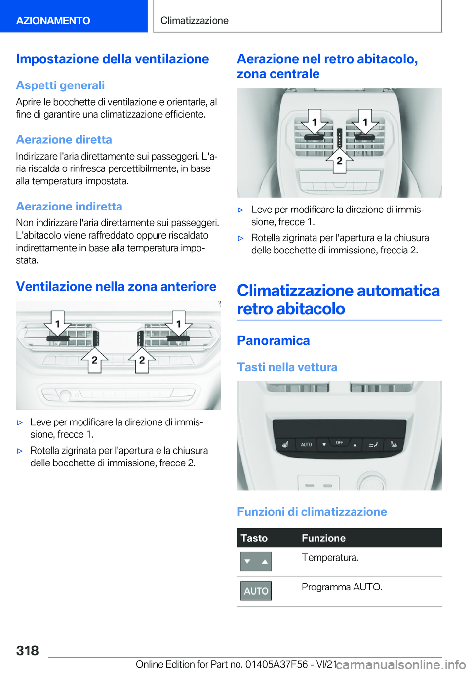 BMW M3 2022  Libretti Di Uso E manutenzione (in Italian) �I�m�p�o�s�t�a�z�i�o�n�e��d�e�l�l�a��v�e�n�t�i�l�a�z�i�o�n�e
�A�s�p�e�t�t�i��g�e�n�e�r�a�l�i �A�p�r�i�r�e��l�e��b�o�c�c�h�e�t�t�e��d�i��v�e�n�t�i�l�a�z�i�o�n�e��e��o�r�i�e�n�t�a�r�l�e�,��a�l