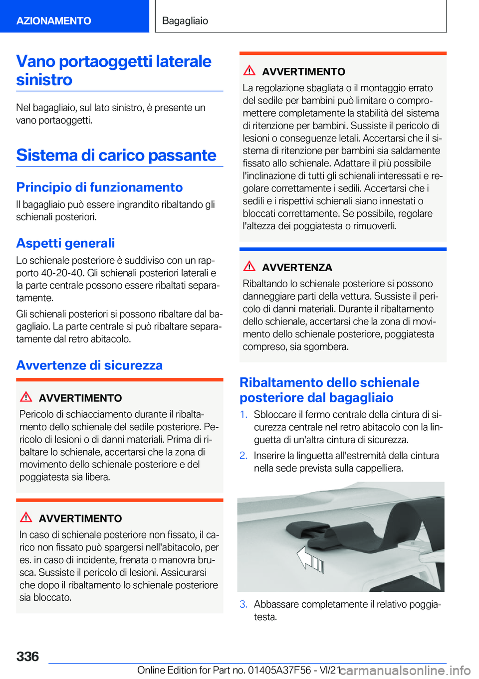 BMW M3 2022  Libretti Di Uso E manutenzione (in Italian) �V�a�n�o��p�o�r�t�a�o�g�g�e�t�t�i��l�a�t�e�r�a�l�e�s�i�n�i�s�t�r�o
�N�e�l��b�a�g�a�g�l�i�a�i�o�,��s�u�l��l�a�t�o��s�i�n�i�s�t�r�o�,��è��p�r�e�s�e�n�t�e��u�n
�v�a�n�o��p�o�r�t�a�o�g�g�e�t�t�