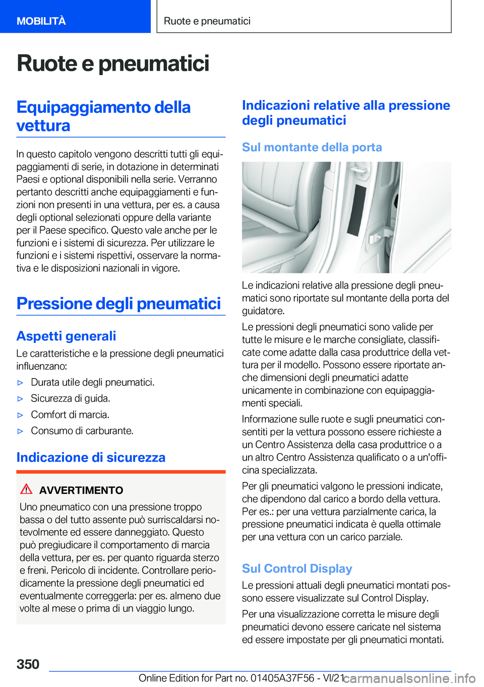 BMW M3 2022  Libretti Di Uso E manutenzione (in Italian) �R�u�o�t�e��e��p�n�e�u�m�a�t�i�c�i�E�q�u�i�p�a�g�g�i�a�m�e�n�t�o��d�e�l�l�a�v�e�t�t�u�r�a
�I�n��q�u�e�s�t�o��c�a�p�i�t�o�l�o��v�e�n�g�o�n�o��d�e�s�c�r�i�t�t�i��t�u�t�t�i��g�l�i��e�q�u�iª
�