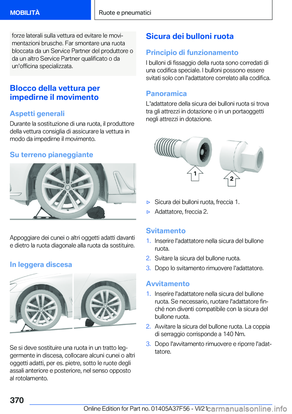 BMW M3 2022  Libretti Di Uso E manutenzione (in Italian) �f�o�r�z�e��l�a�t�e�r�a�l�i��s�u�l�l�a��v�e�t�t�u�r�a��e�d��e�v�i�t�a�r�e��l�e��m�o�v�iª�m�e�n�t�a�z�i�o�n�i��b�r�u�s�c�h�e�.��F�a�r��s�m�o�n�t�a�r�e��u�n�a��r�u�o�t�a
�b�l�o�c�c�a�t�a�