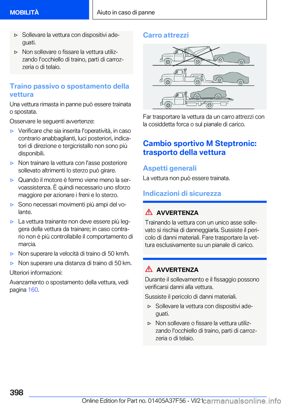 BMW M3 2022  Libretti Di Uso E manutenzione (in Italian) 'x�S�o�l�l�e�v�a�r�e��l�a��v�e�t�t�u�r�a��c�o�n��d�i�s�p�o�s�i�t�i�v�i��a�d�eª�g�u�a�t�i�.'x�N�o�n��s�o�l�l�e�v�a�r�e��o��f�i�s�s�a�r�e��l�a��v�e�t�t�u�r�a��u�t�i�l�i�zª
�z�a�n�