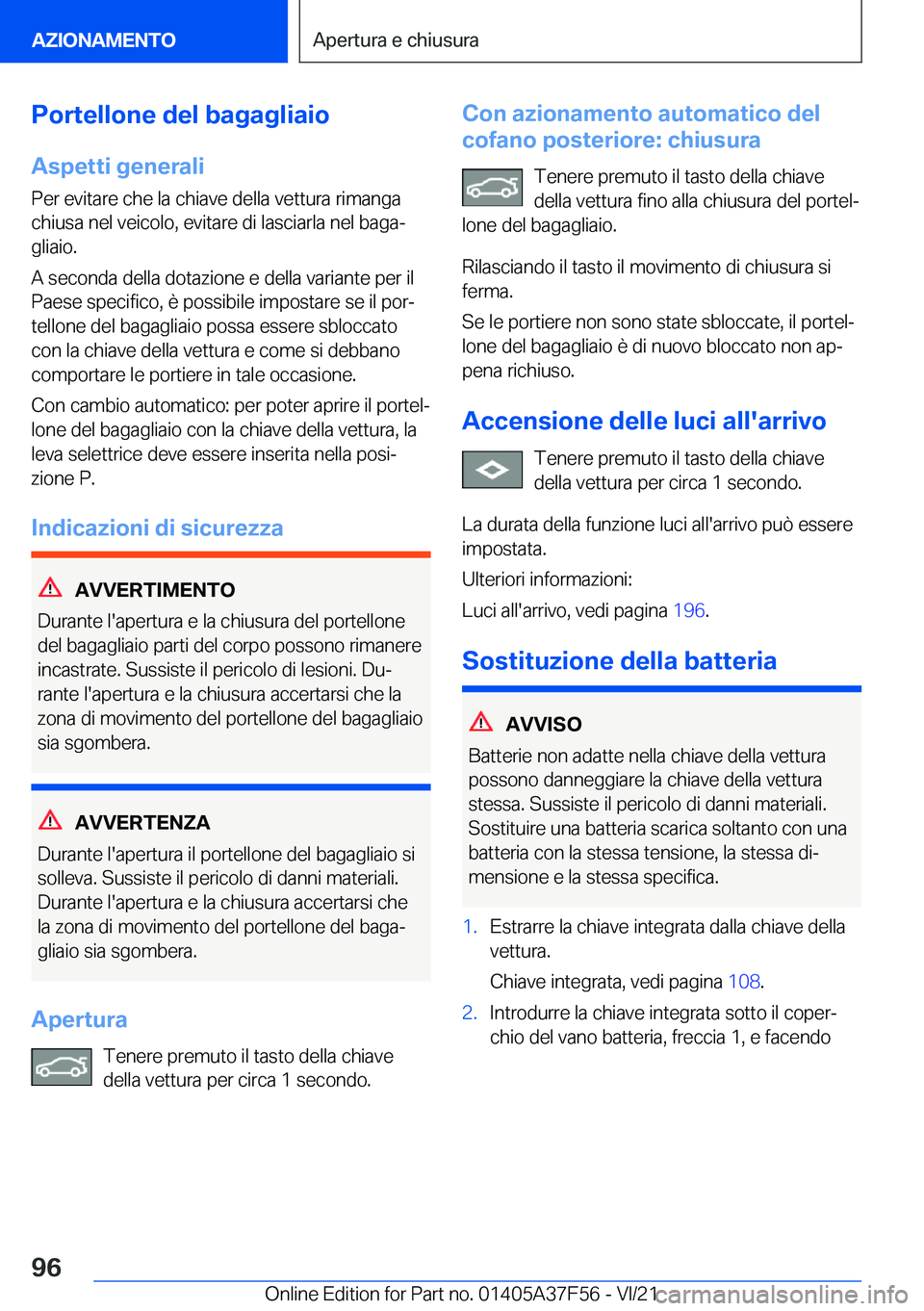 BMW M3 2022  Libretti Di Uso E manutenzione (in Italian) �P�o�r�t�e�l�l�o�n�e��d�e�l��b�a�g�a�g�l�i�a�i�o�A�s�p�e�t�t�i��g�e�n�e�r�a�l�i
�P�e�r��e�v�i�t�a�r�e��c�h�e��l�a��c�h�i�a�v�e��d�e�l�l�a��v�e�t�t�u�r�a��r�i�m�a�n�g�a
�c�h�i�u�s�a��n�e�l�