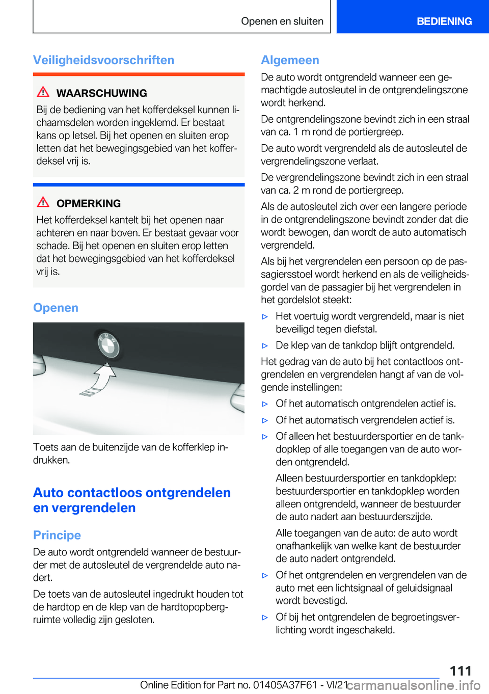BMW M3 2022  Instructieboekjes (in Dutch) �V�e�i�l�i�g�h�e�i�d�s�v�o�o�r�s�c�h�r�i�f�t�e�n
�W�A�A�R�S�C�H�U�W�I�N�G
�B�i�j��d�e��b�e�d�i�e�n�i�n�g��v�a�n��h�e�t��k�o�f�f�e�r�d�e�k�s�e�l��k�u�n�n�e�n��l�ij �c�h�a�a�m�s�d�e�l�e�n��w�o�