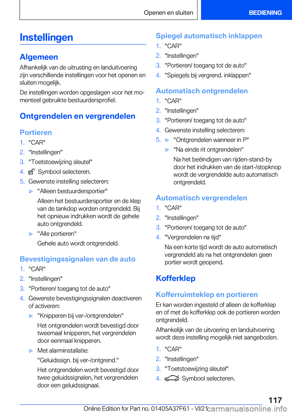 BMW M3 2022  Instructieboekjes (in Dutch) �I�n�s�t�e�l�l�i�n�g�e�n
�A�l�g�e�m�e�e�n�A�f�h�a�n�k�e�l�i�j�k��v�a�n��d�e��u�i�t�r�u�s�t�i�n�g��e�n��l�a�n�d�u�i�t�v�o�e�r�i�n�g
�z�i�j�n��v�e�r�s�c�h�i�l�l�e�n�d�e��i�n�s�t�e�l�l�i�n�g�e�n�