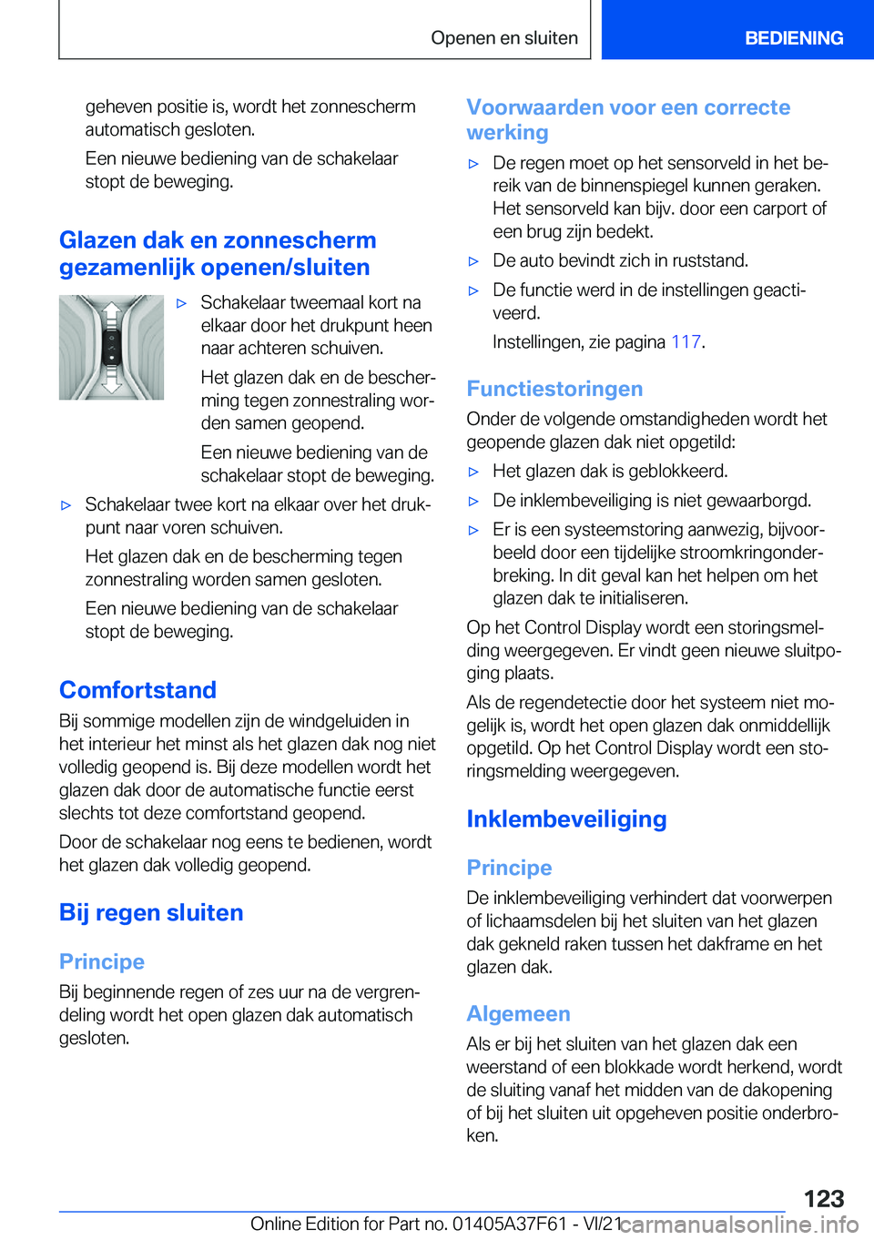BMW M3 2022  Instructieboekjes (in Dutch) �g�e�h�e�v�e�n��p�o�s�i�t�i�e��i�s�,��w�o�r�d�t��h�e�t��z�o�n�n�e�s�c�h�e�r�m
�a�u�t�o�m�a�t�i�s�c�h��g�e�s�l�o�t�e�n�.
�E�e�n��n�i�e�u�w�e��b�e�d�i�e�n�i�n�g��v�a�n��d�e��s�c�h�a�k�e�l�a�a