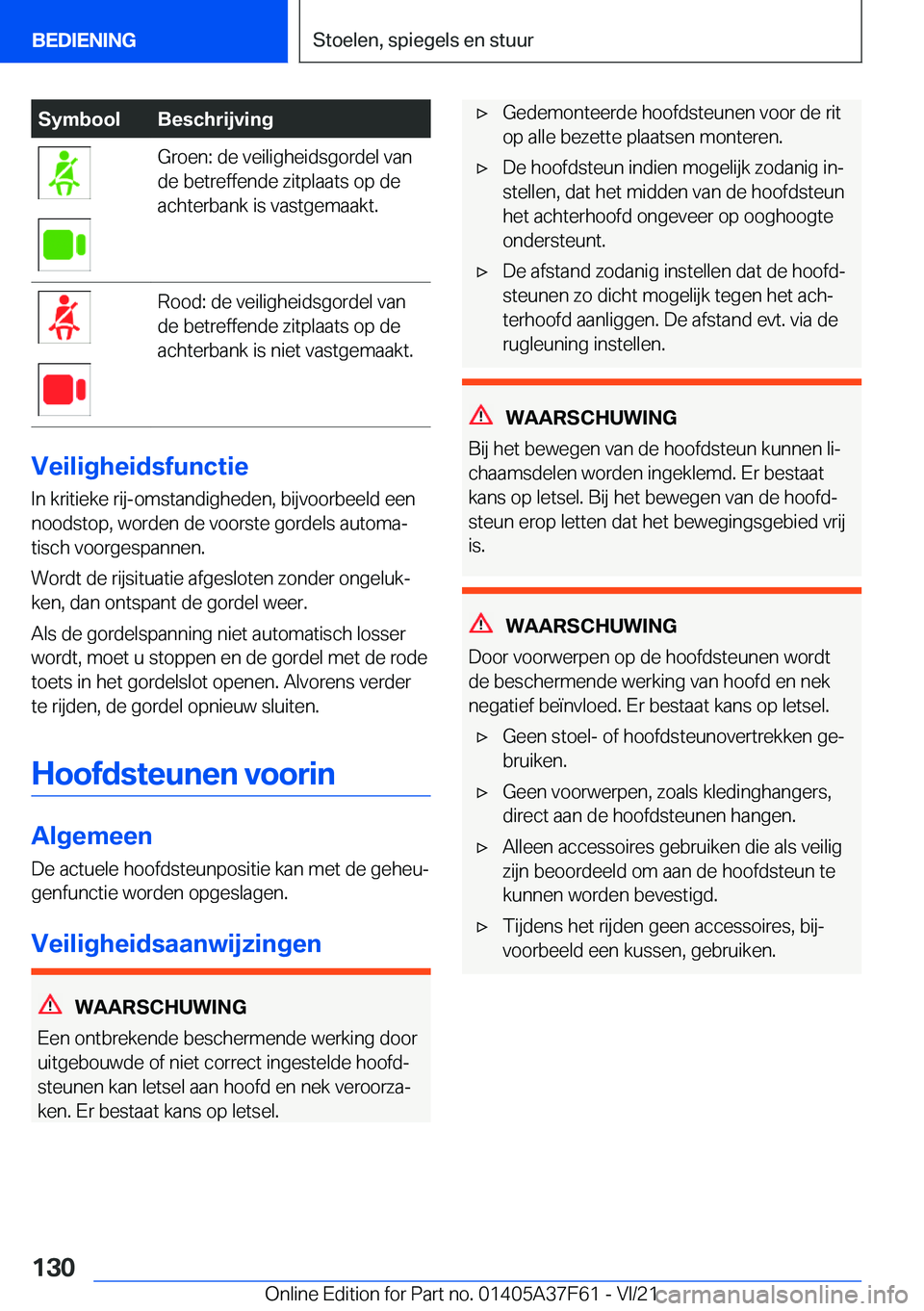BMW M3 2022  Instructieboekjes (in Dutch) �S�y�m�b�o�o�l�B�e�s�c�h�r�i�j�v�i�n�g�G�r�o�e�n�:��d�e��v�e�i�l�i�g�h�e�i�d�s�g�o�r�d�e�l��v�a�n
�d�e��b�e�t�r�e�f�f�e�n�d�e��z�i�t�p�l�a�a�t�s��o�p��d�e
�a�c�h�t�e�r�b�a�n�k��i�s��v�a�s�t�g