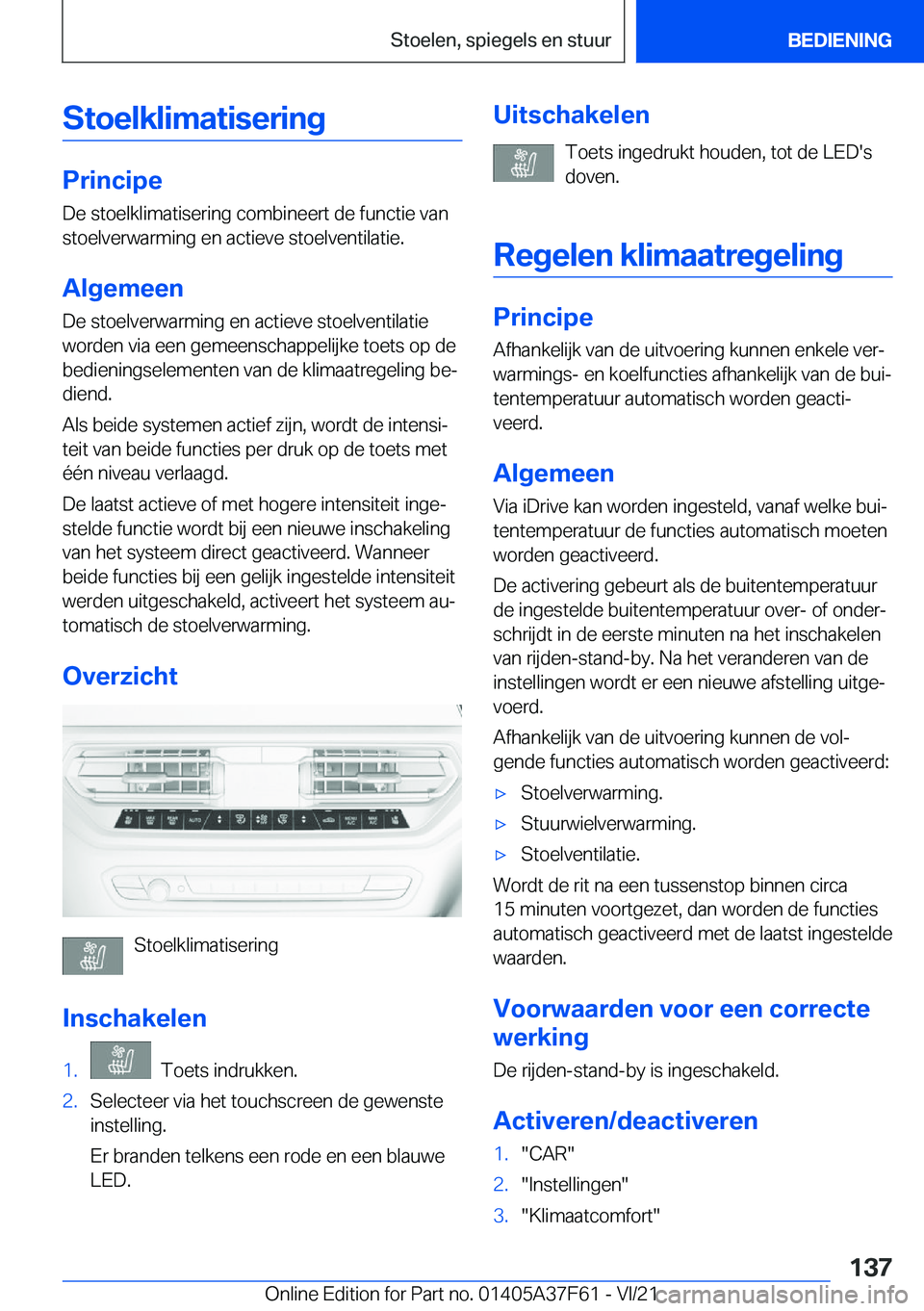 BMW M3 2022  Instructieboekjes (in Dutch) �S�t�o�e�l�k�l�i�m�a�t�i�s�e�r�i�n�g
�P�r�i�n�c�i�p�e
�D�e��s�t�o�e�l�k�l�i�m�a�t�i�s�e�r�i�n�g��c�o�m�b�i�n�e�e�r�t��d�e��f�u�n�c�t�i�e��v�a�n
�s�t�o�e�l�v�e�r�w�a�r�m�i�n�g��e�n��a�c�t�i�e�v�