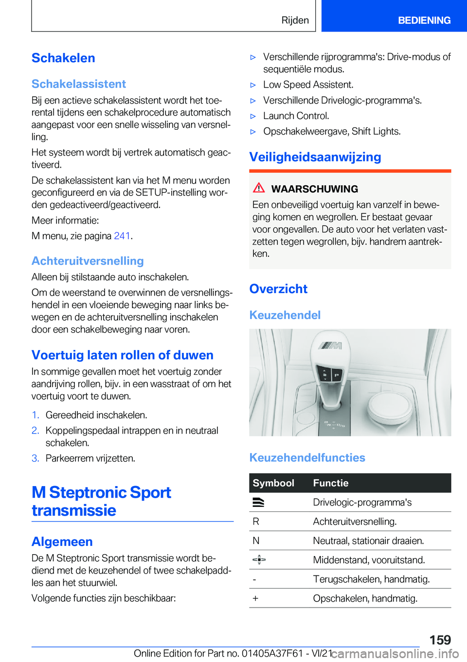 BMW M3 2022  Instructieboekjes (in Dutch) �S�c�h�a�k�e�l�e�n
�S�c�h�a�k�e�l�a�s�s�i�s�t�e�n�t �B�i�j��e�e�n��a�c�t�i�e�v�e��s�c�h�a�k�e�l�a�s�s�i�s�t�e�n�t��w�o�r�d�t��h�e�t��t�o�ej�r�e�n�t�a�l��t�i�j�d�e�n�s��e�e�n��s�c�h�a�k�e�l�p