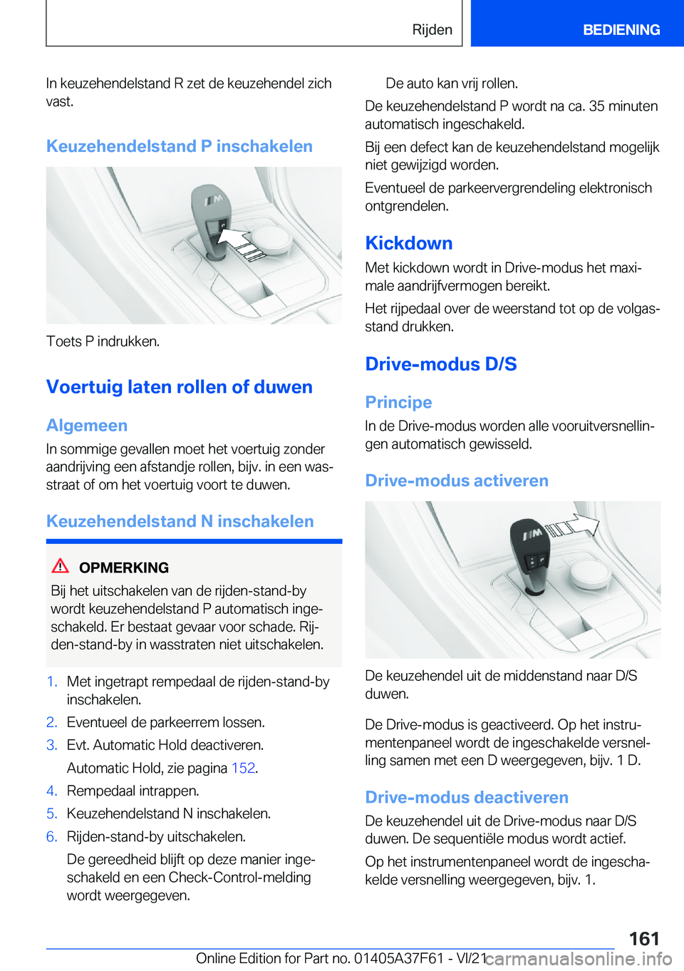 BMW M3 2022  Instructieboekjes (in Dutch) �I�n��k�e�u�z�e�h�e�n�d�e�l�s�t�a�n�d��R��z�e�t��d�e��k�e�u�z�e�h�e�n�d�e�l��z�i�c�h�v�a�s�t�.
�K�e�u�z�e�h�e�n�d�e�l�s�t�a�n�d��P��i�n�s�c�h�a�k�e�l�e�n
�T�o�e�t�s��P��i�n�d�r�u�k�k�e�n�.
�