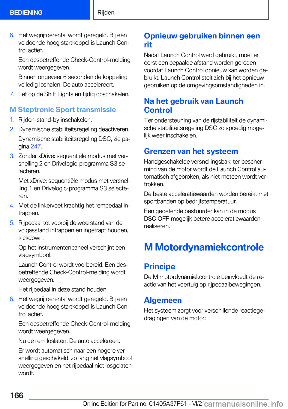 BMW M3 2022  Instructieboekjes (in Dutch) �6�.�H�e�t��w�e�g�r�i�j�t�o�e�r�e�n�t�a�l��w�o�r�d�t��g�e�r�e�g�e�l�d�.��B�i�j��e�e�n
�v�o�l�d�o�e�n�d�e��h�o�o�g��s�t�a�r�t�k�o�p�p�e�l��i�s��L�a�u�n�c�h��C�o�nj
�t�r�o�l��a�c�t�i�e�f�.
�